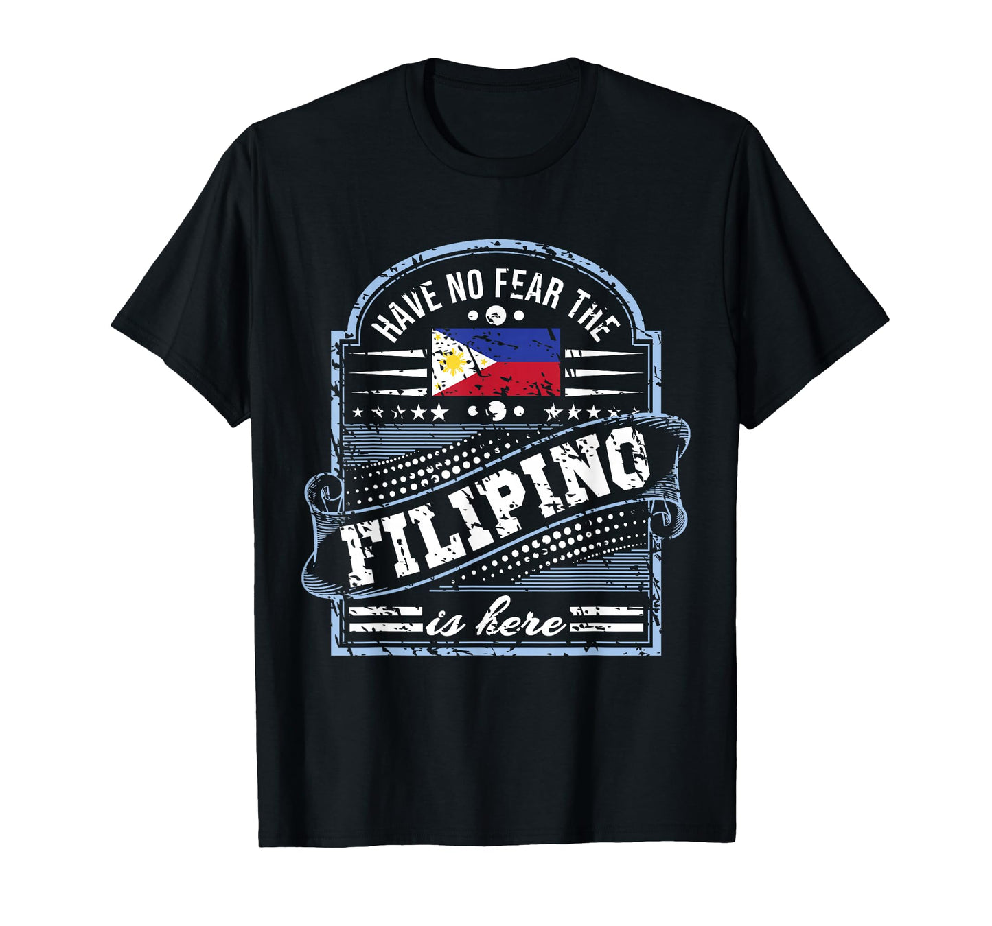 Philippines Gifts - Don't Fear The Filipino T-Shirt