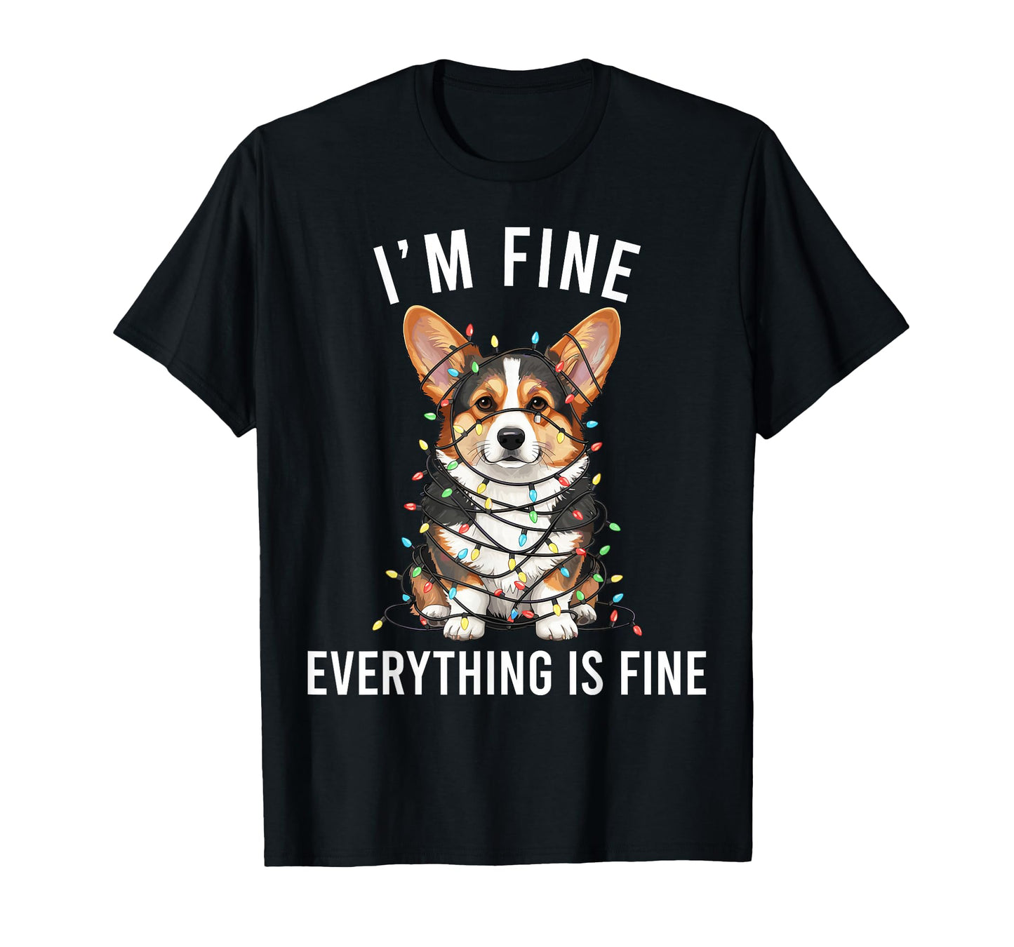 Corgi Christmas I'm Fine Everything is Fine T-Shirt