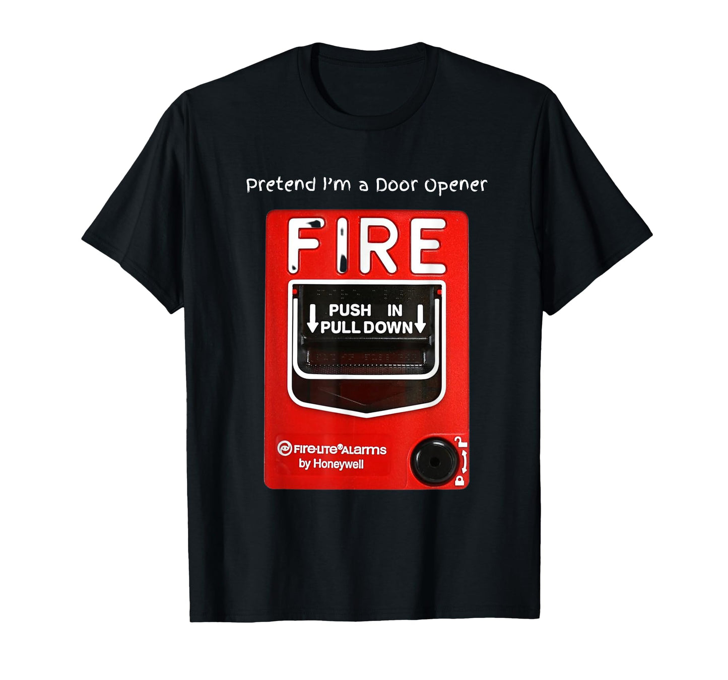 Funny Halloween Pretend I'm a Door Opener Fire Alarm T-Shirt