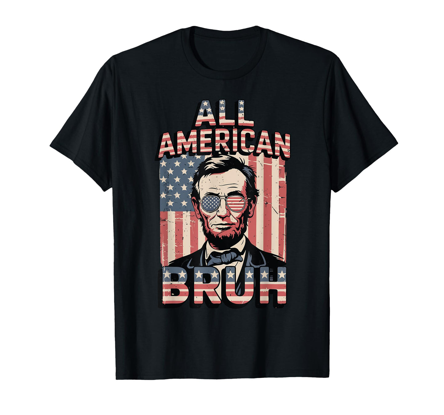 4th July All American Bruh Abraham Lincoln Teen Boy USA Flag T-Shirt