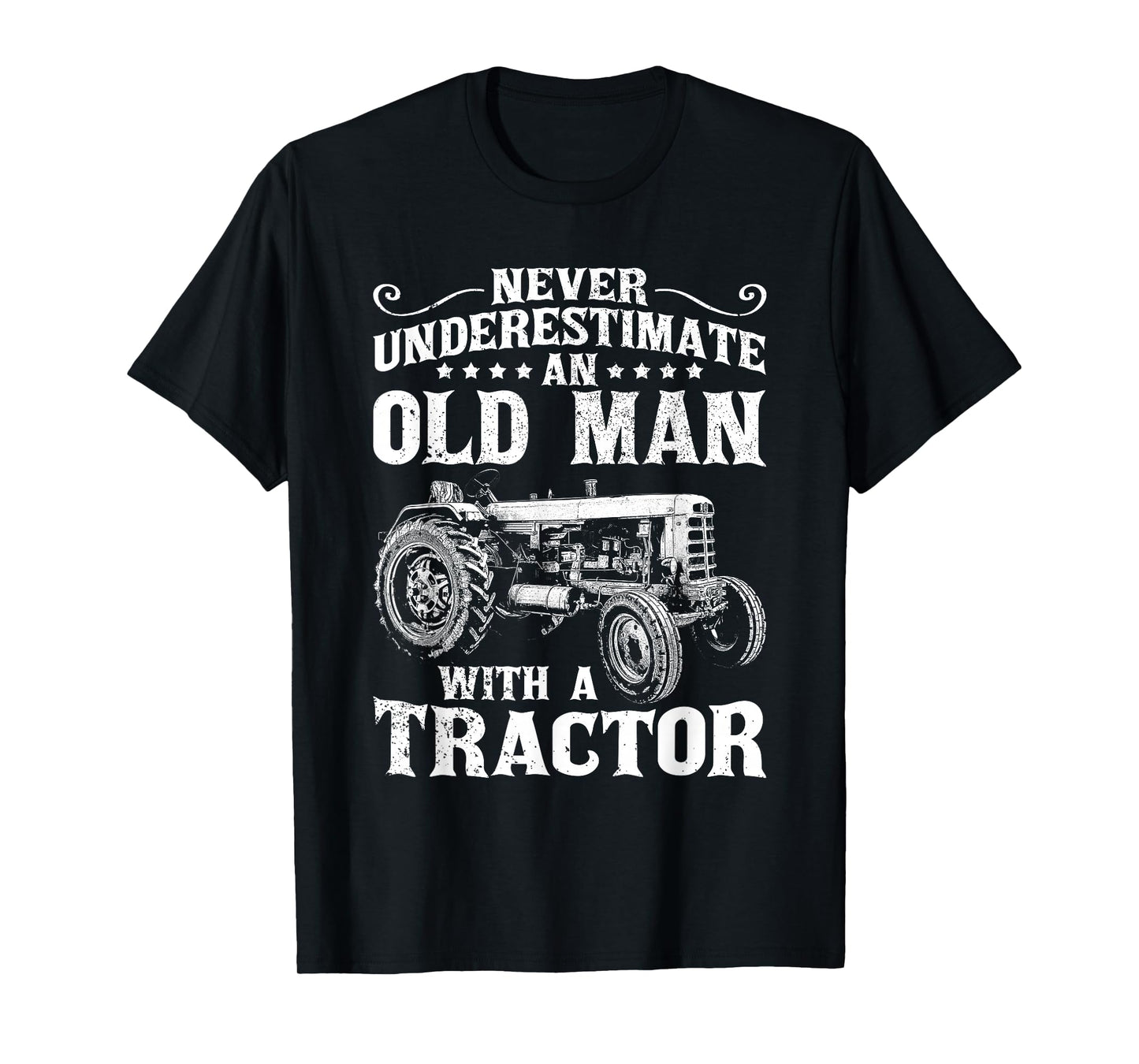 Mens Never Underestimate an Old Man Funny Tractor Farmer Dad T-Shirt