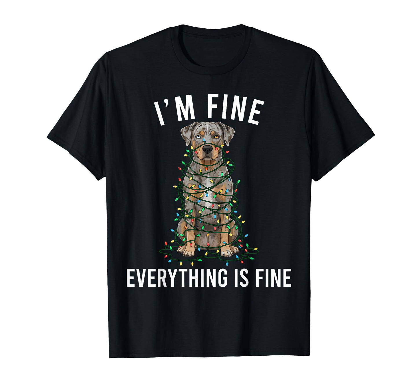 Catahoula Leopard Dog Christmas I'm Fine Everything is Fine T-Shirt