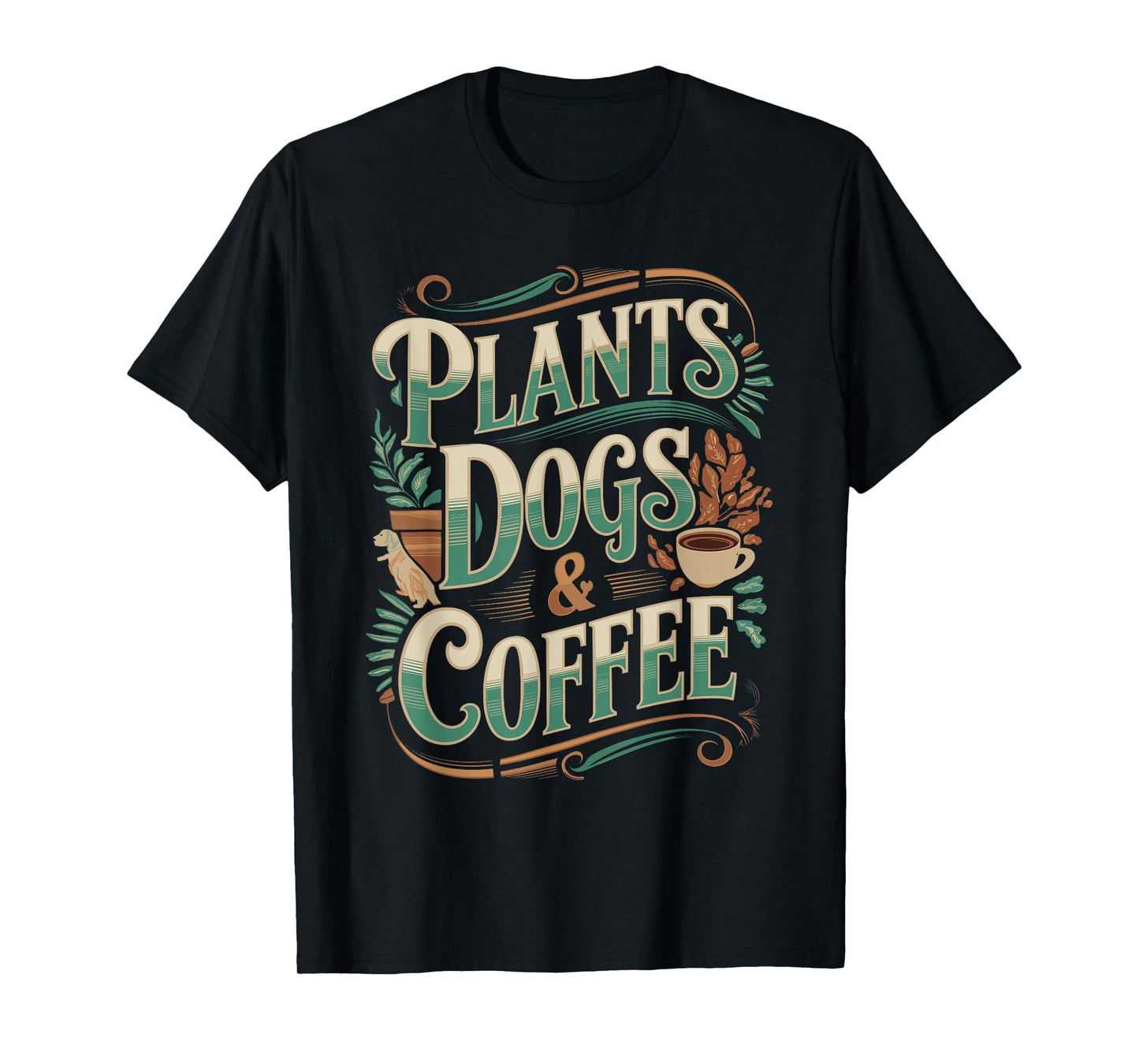 Plants Dogs and Coffee Vibes T-Shirt
