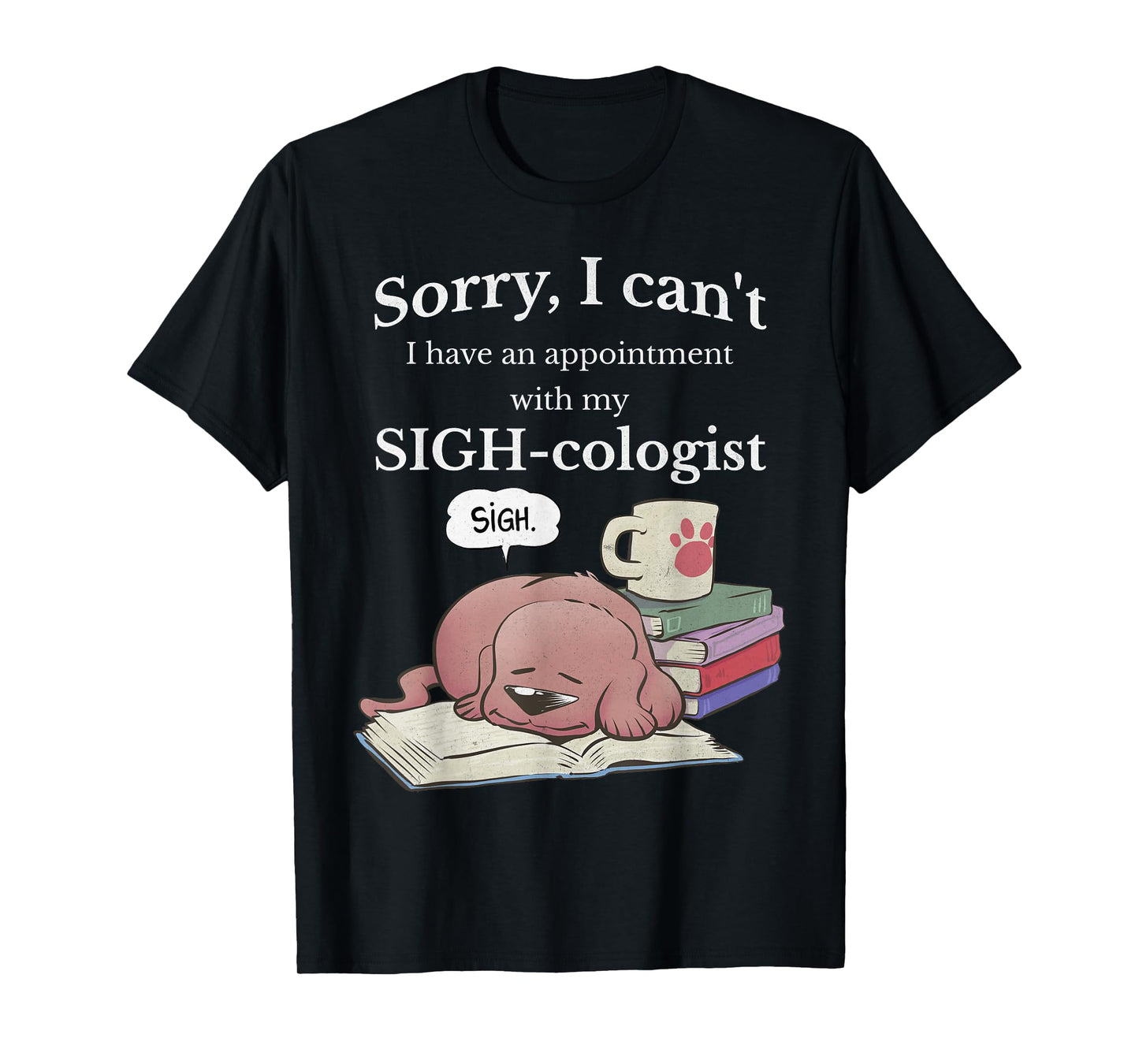 Kawaii Dog Sigh-cologist Funny Graphic Tees for Dog Lovers T-Shirt