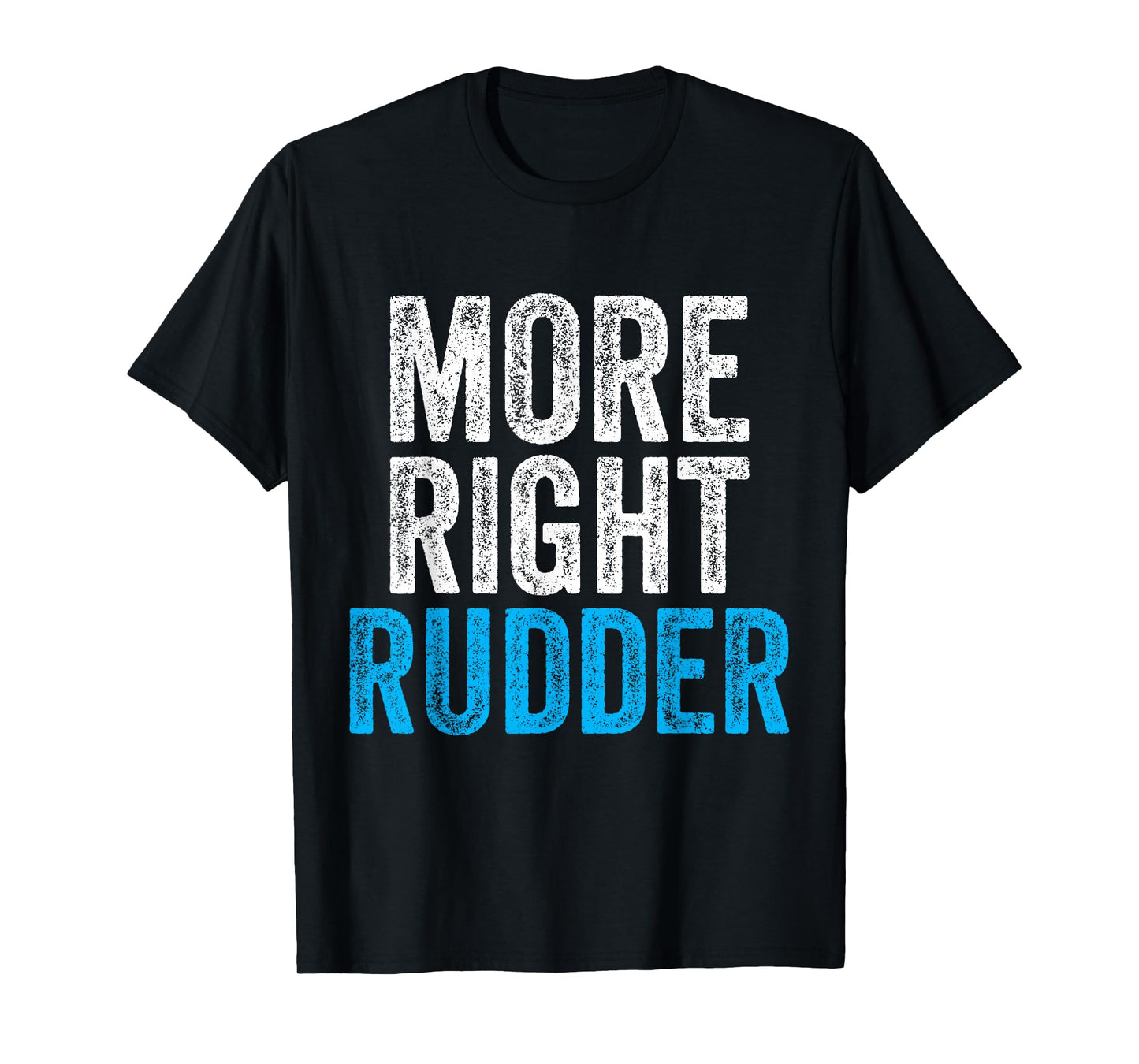 Funny CFI Flight Instructor Quote More Right Rudder T-Shirt