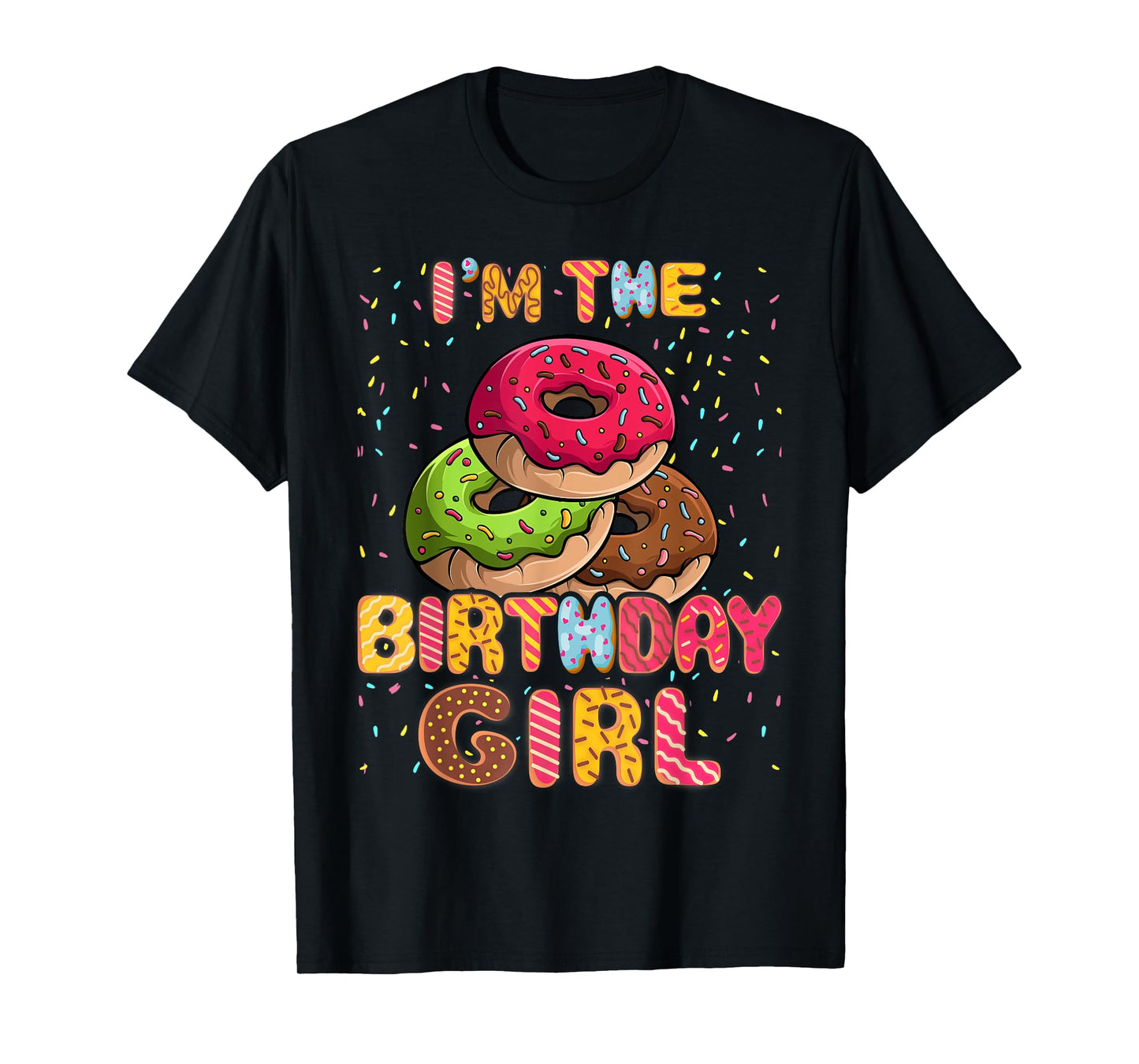 Im The Birthday Girl Donut Family Party Decorations T-Shirt