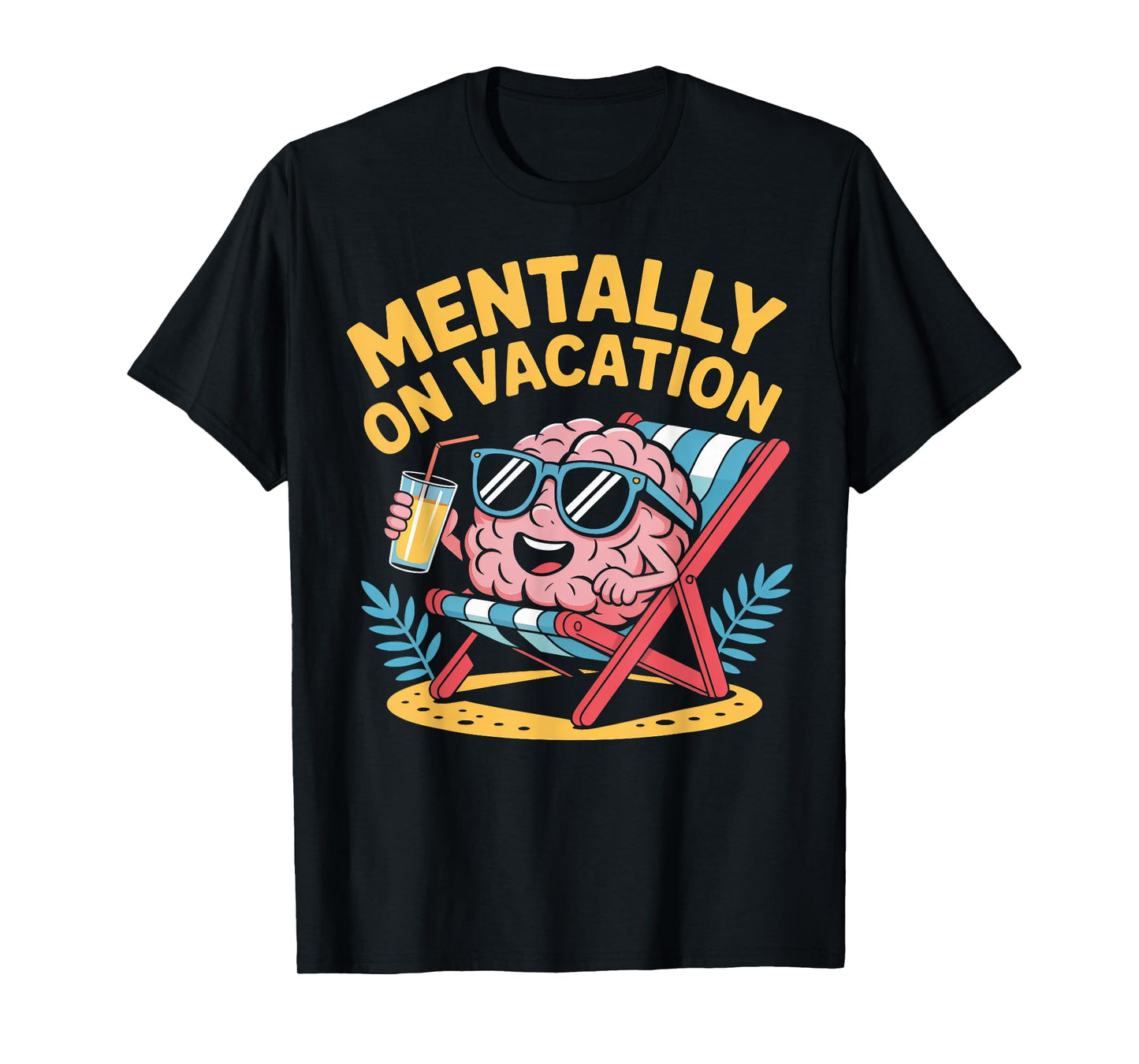 Mentally on Vacation Brain Lounge T-Shirt