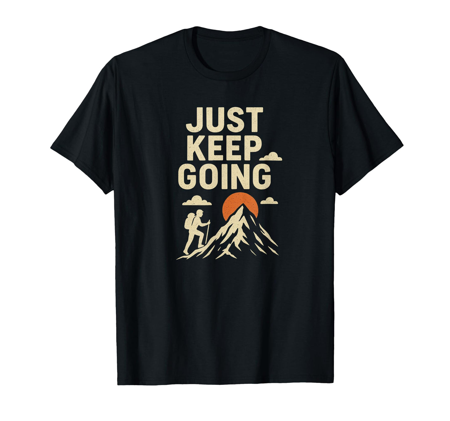 Just Keep Going T-Shirt