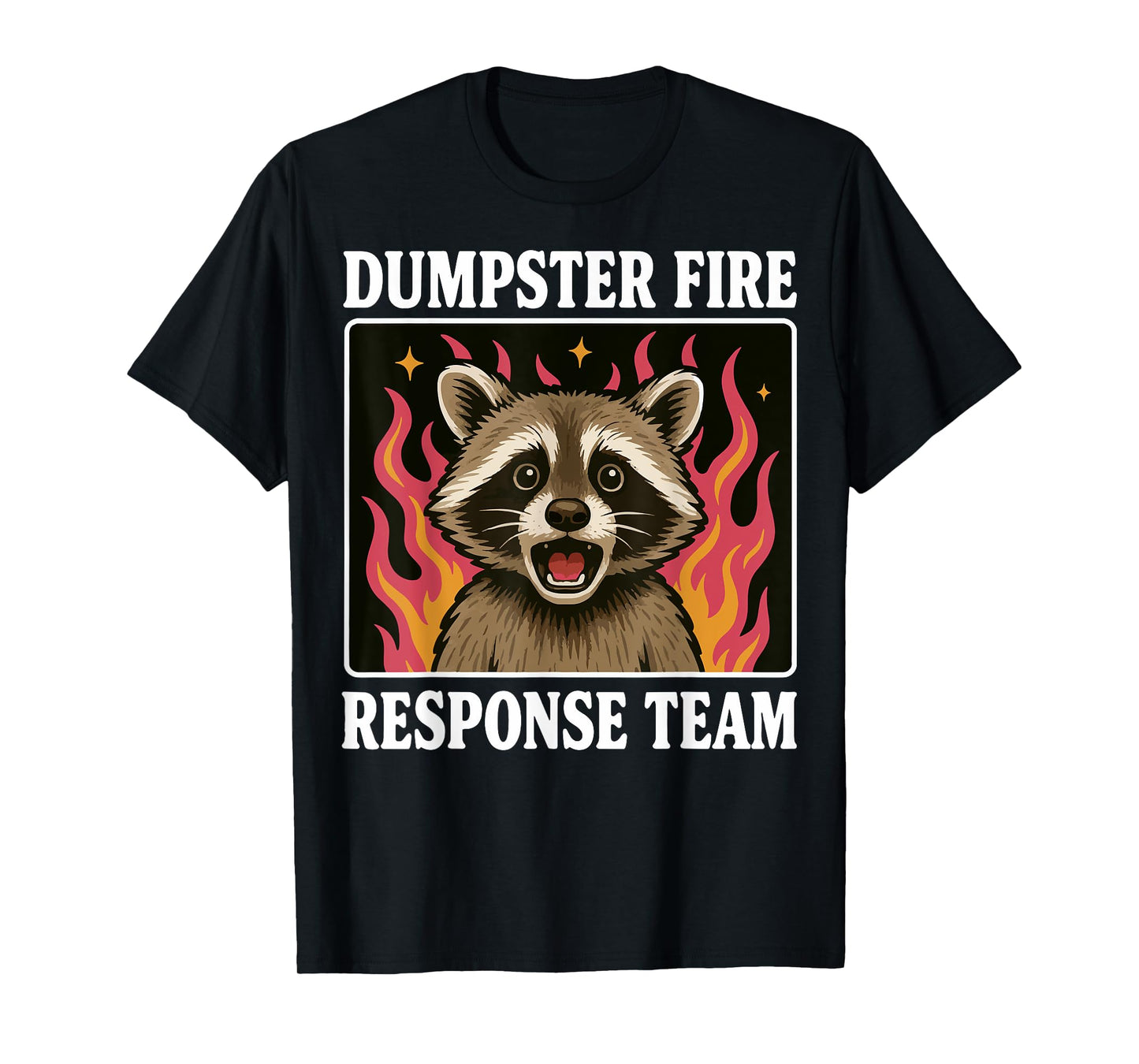 Dumpster Fire Response Team T-Shirt