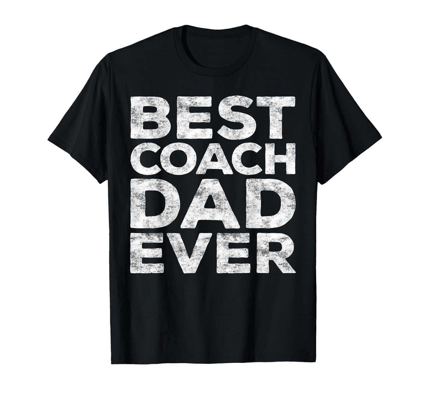 Best Coach Dad Ever Shirt Men Daddy Fathers Day T-Shirt