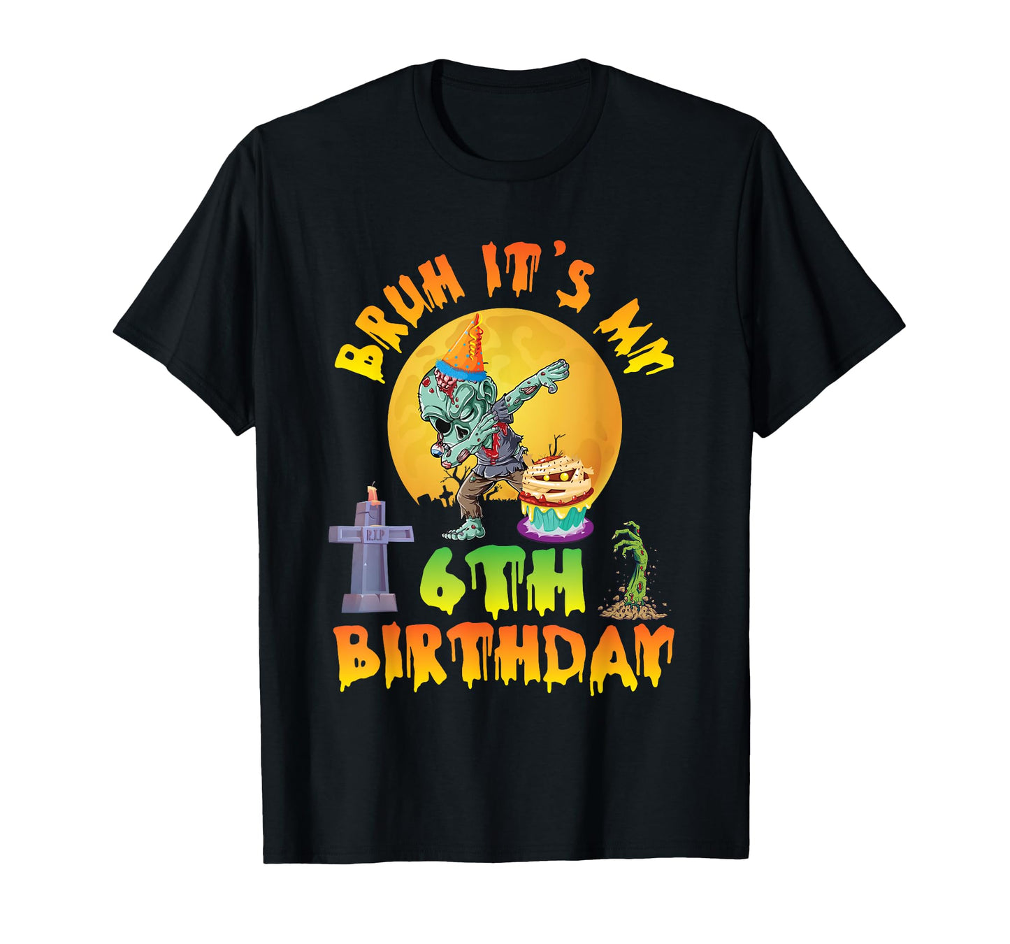 Spooky Halloween Zombie Dabbing Bruh It's My 6th Birthday T-Shirt
