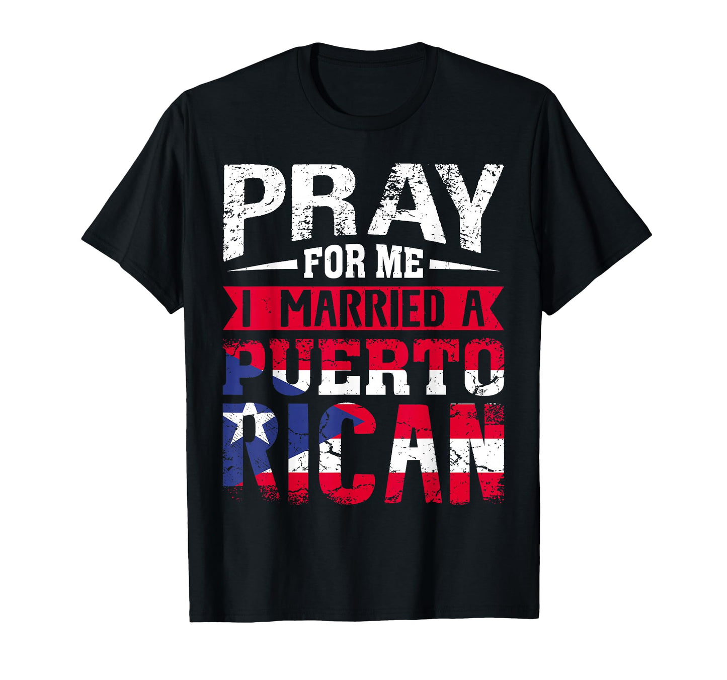 Pray for Me I Married a Puerto Rican Wife Husband Matching T-Shirt