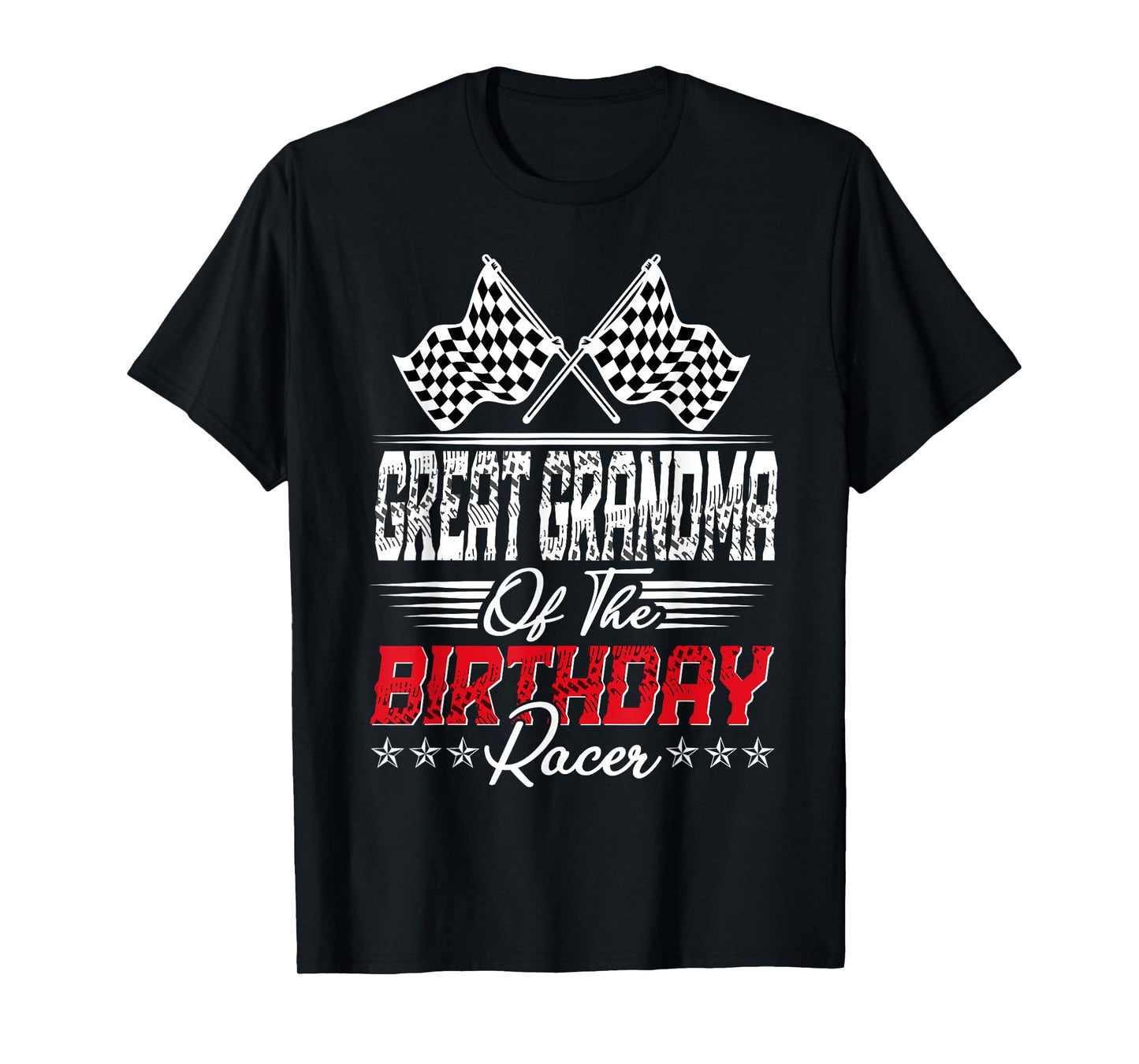 Race Car Great Grandma Of The Birthday Racer Racing Family T-Shirt