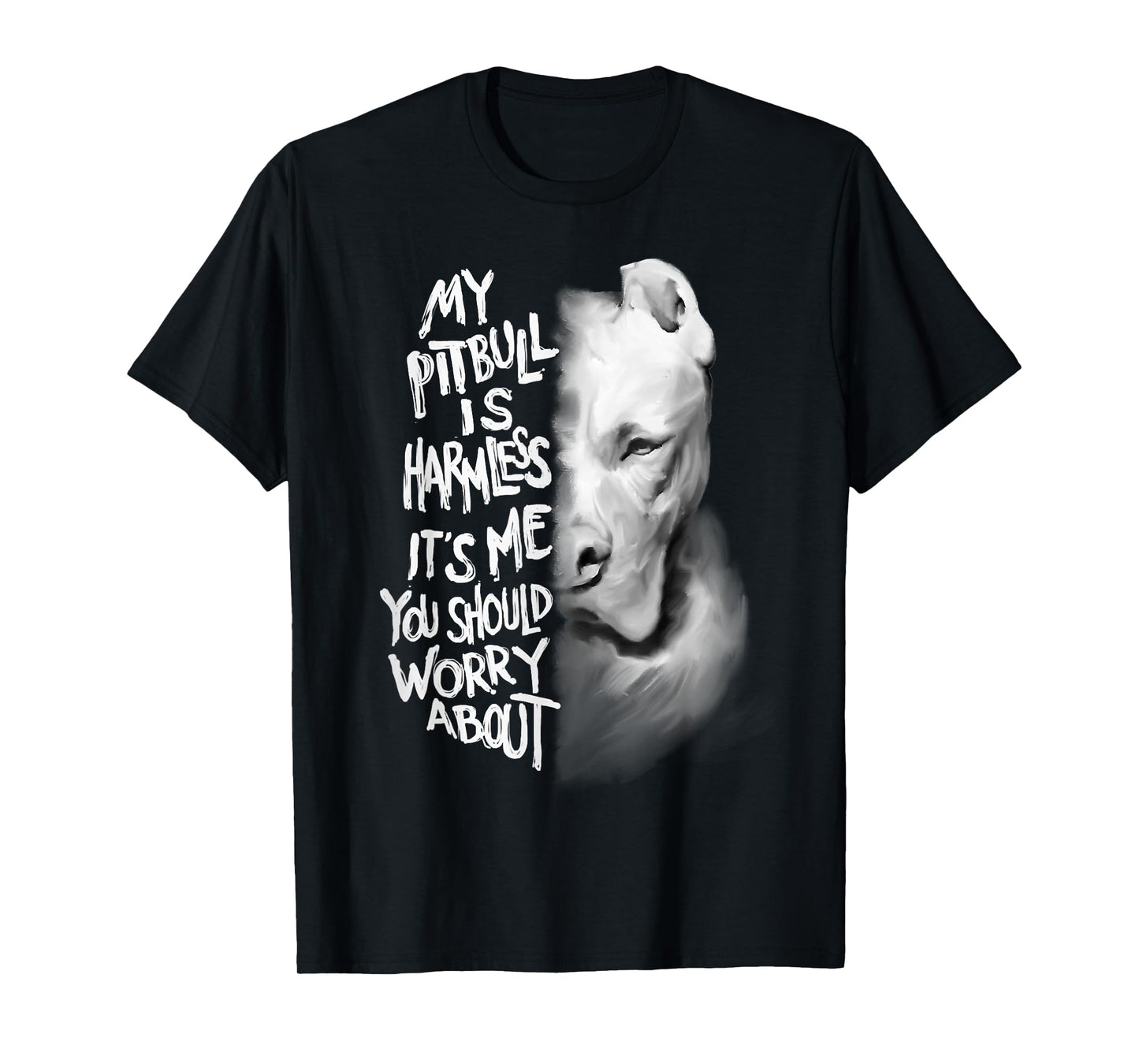My Pitbull is harmless funny mother's day gift T-Shirt