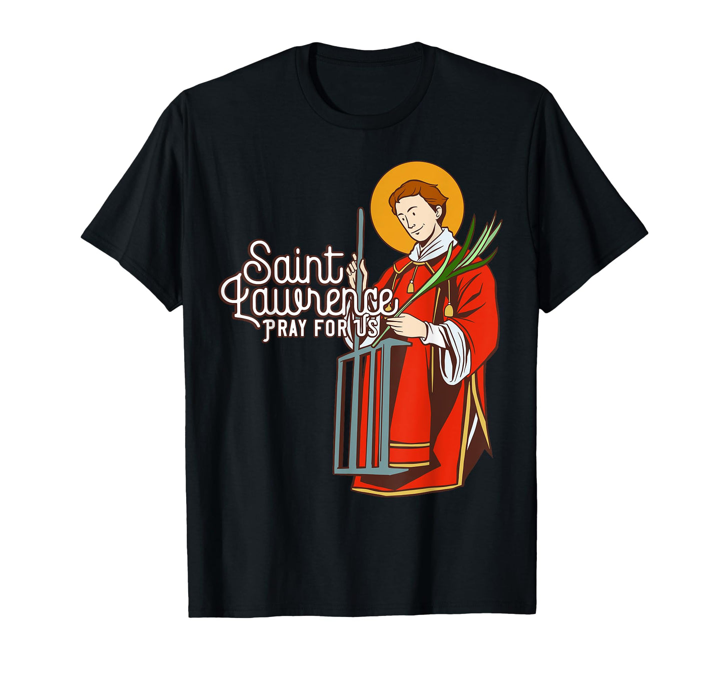 Saint Lawrence Catholic Patron Saint of Cooking T-Shirt