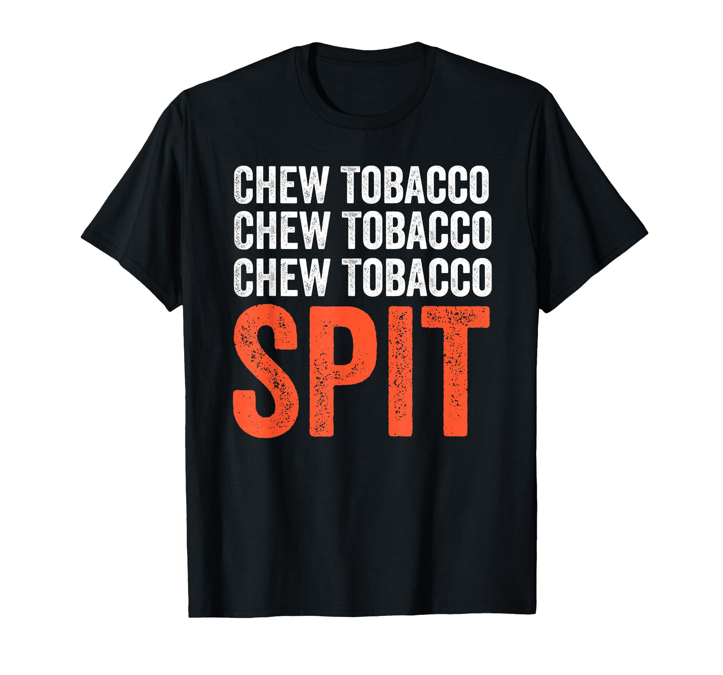 Country Lyrics Shirt | Chew Tobacco Spit Shirt T-Shirt