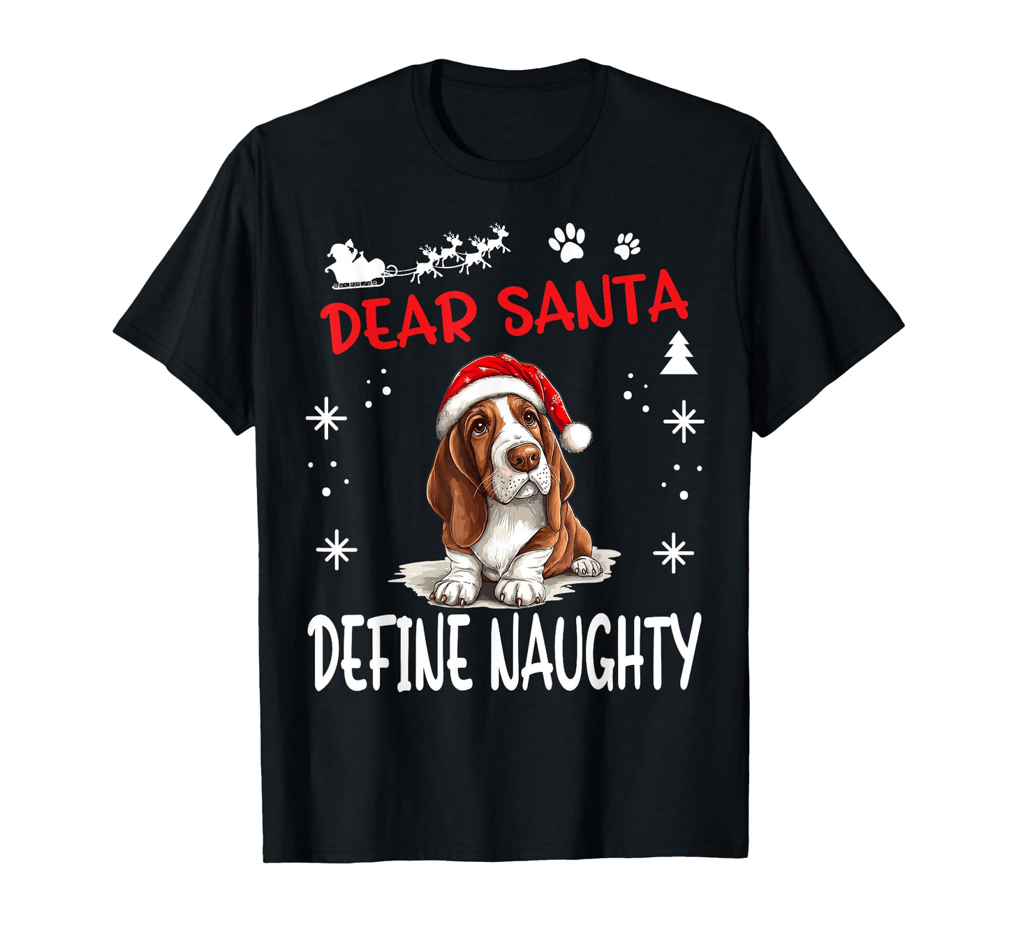 Cute Basset Hound Dog Christmas Dear Santa Define Naughty Men Women Kids T-Shirt