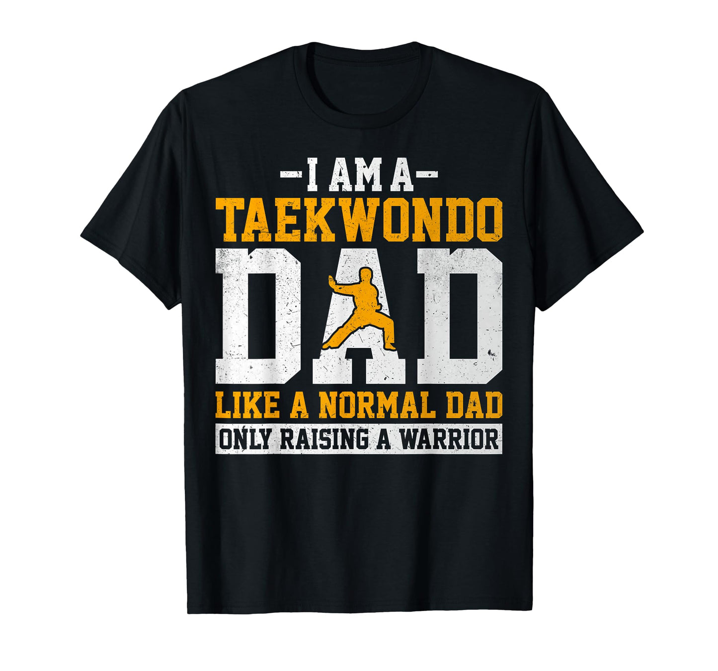I'm a Taekwondo Dad Like a Normal Dad - Cool Taekwondo Dad T-Shirt