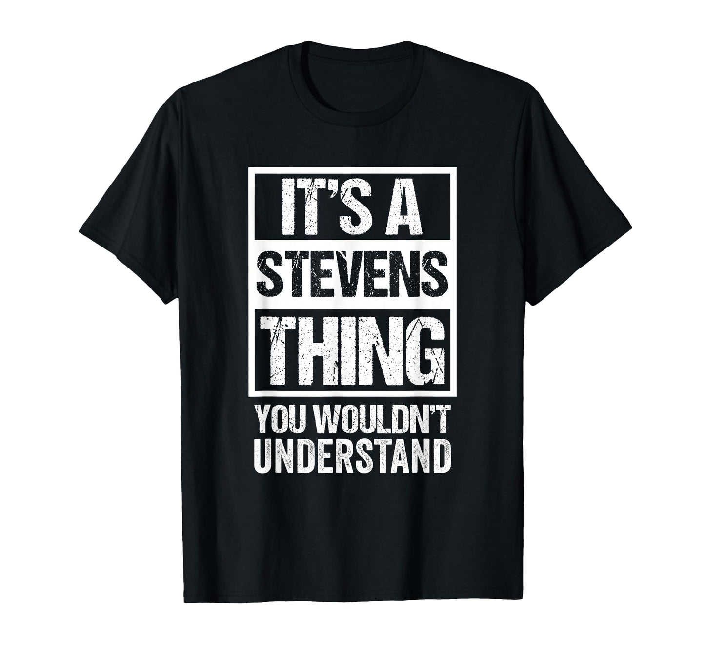 It's A Stevens Thing You Wouldn't Understand T-Shirt