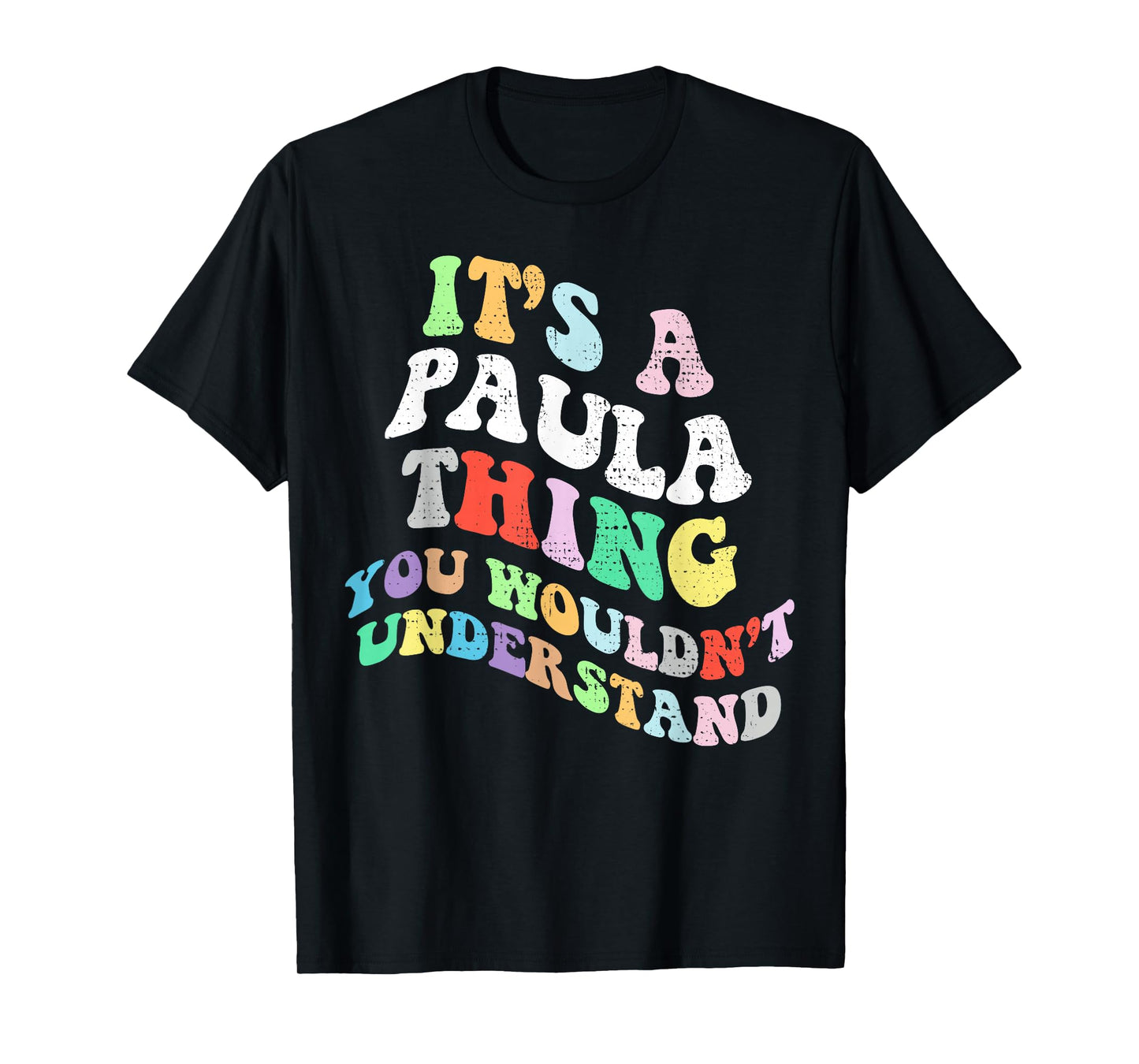 Retro Groovy Its a Paula Thing You Wouldnt Understand T-Shirt