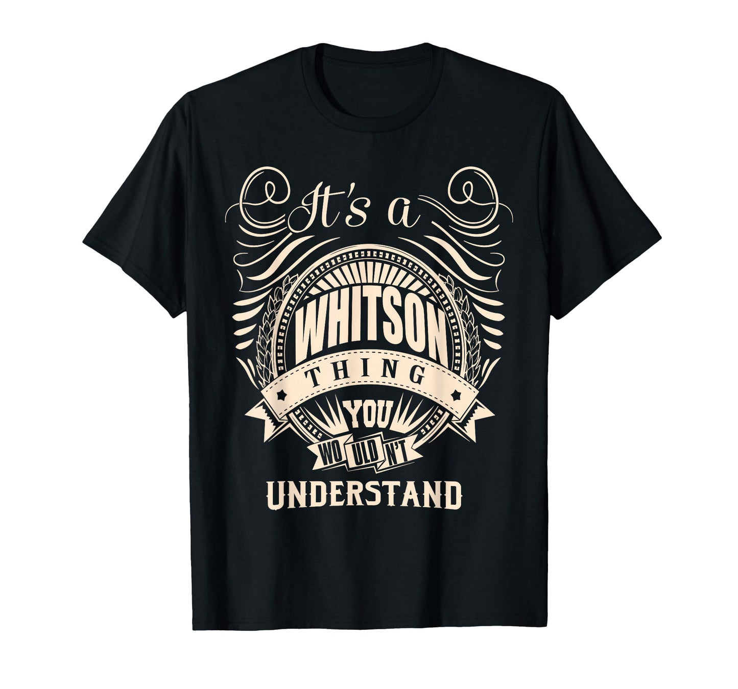 It's a WHITSON Thing You Wouldn't Understand Gifts T-Shirt