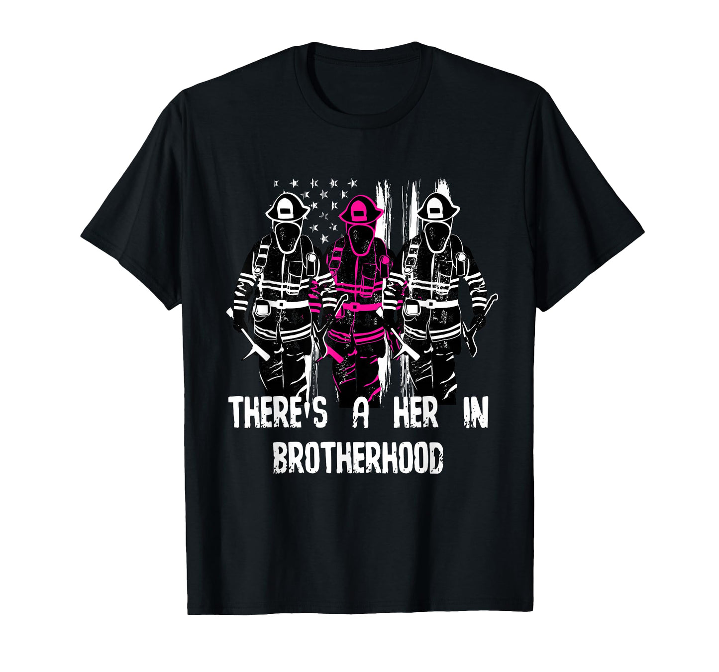 Female Firefighter Women Brotherhood Promotion T-Shirt