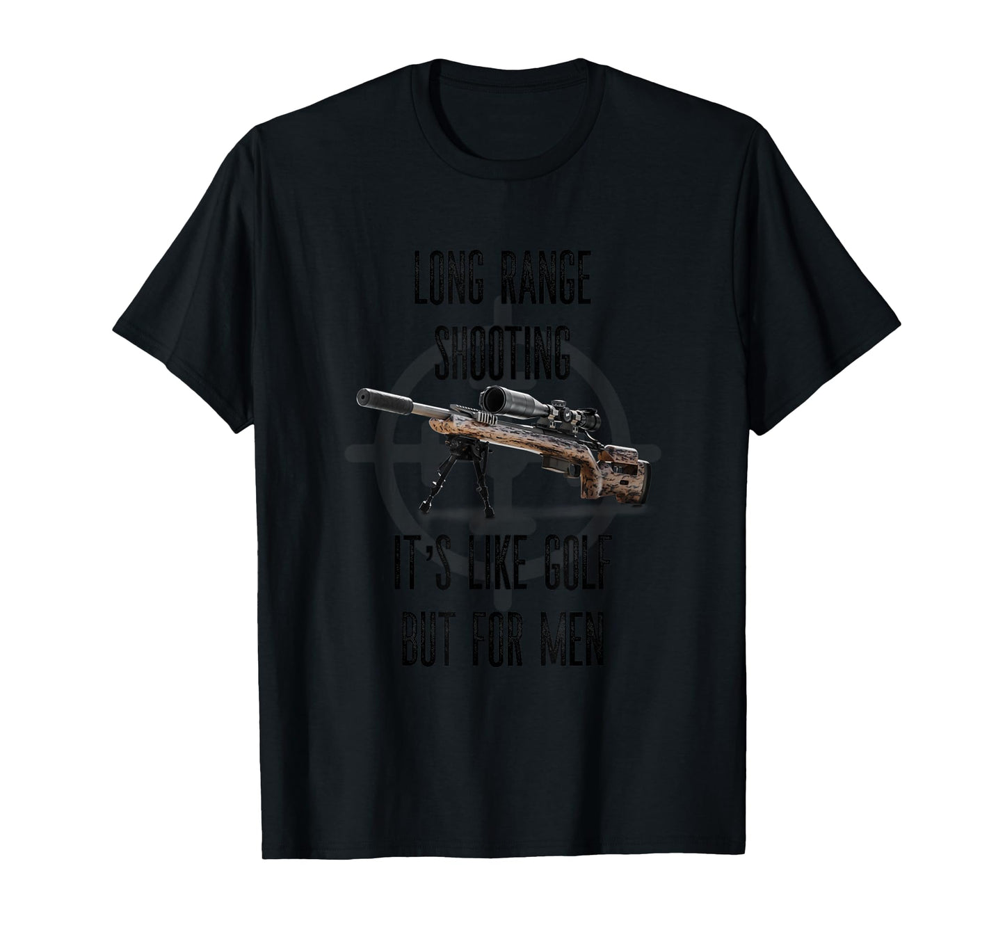 Long Range Shooting Its Like Golf But For Men T-Shirt
