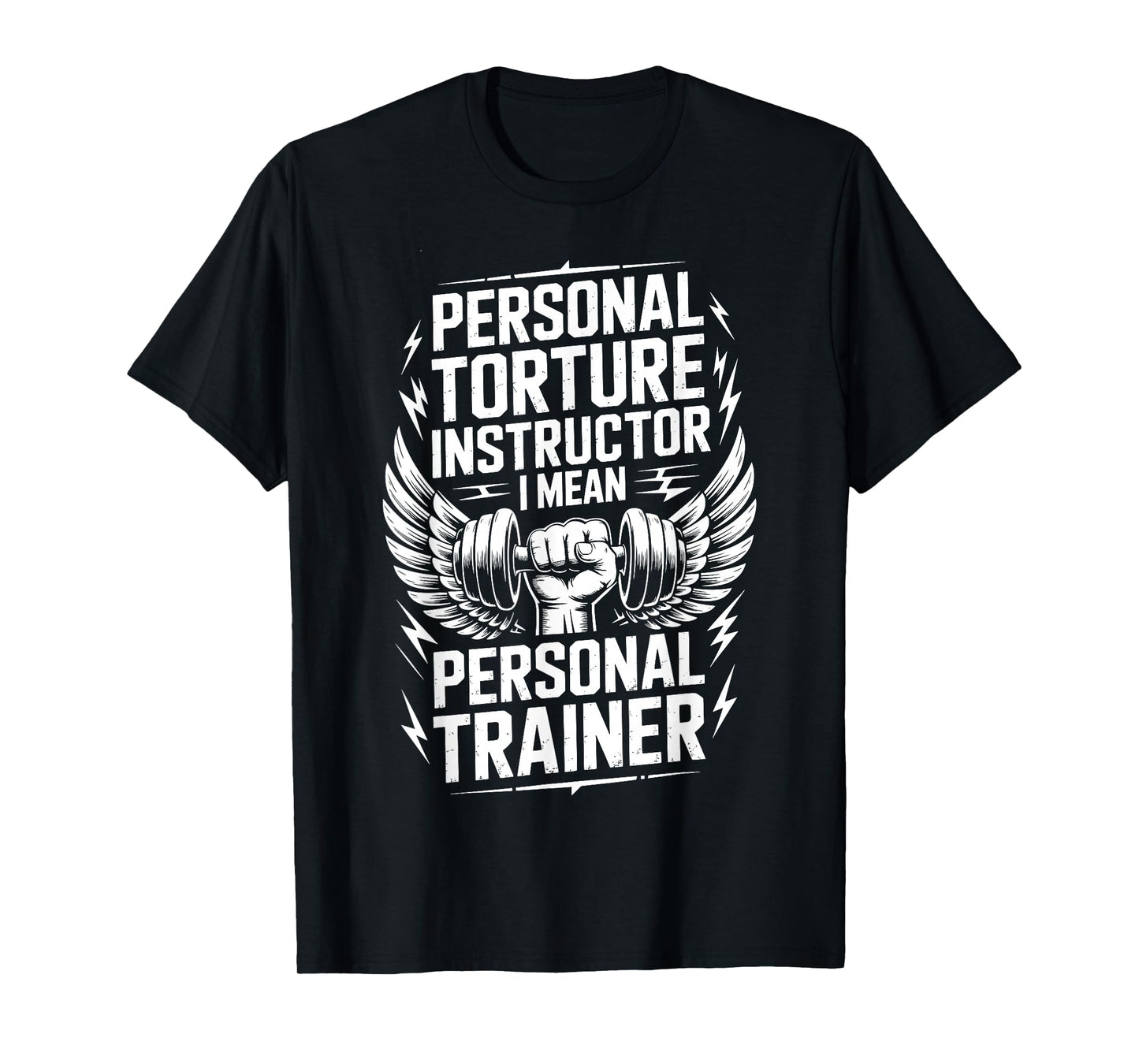 Personal Torture Instructor I Mean Personal Trainer T-Shirt