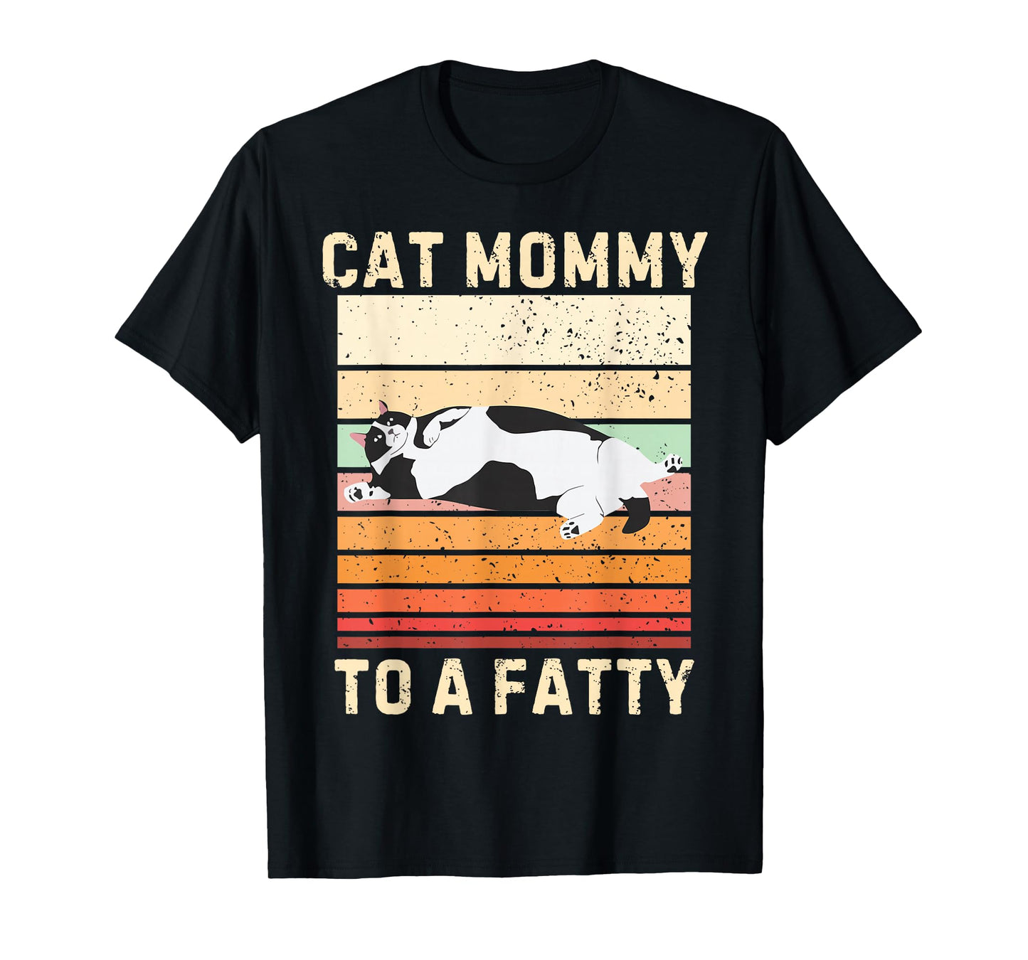 Cat Mommy To A Fatty Cat Mom Cat Lover Pet Owner Mothers Day T-Shirt