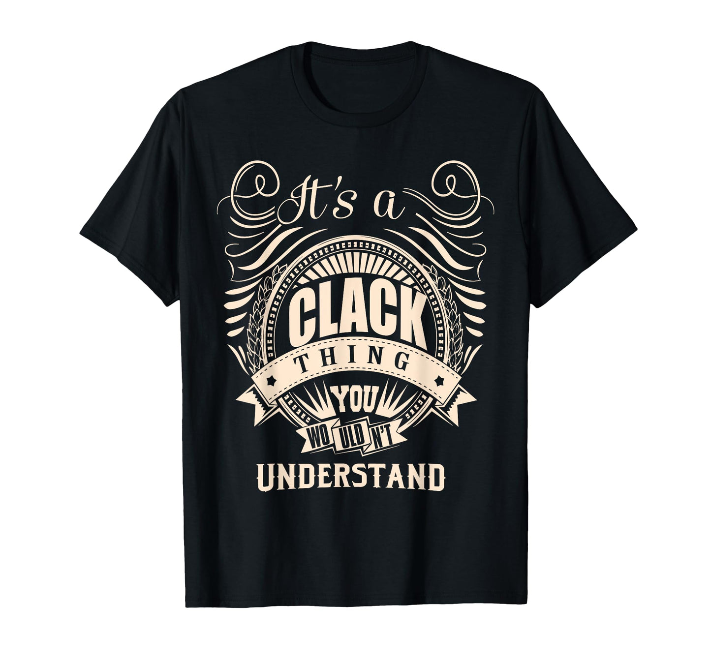 It is a CLACK Thing Gifts T-Shirt