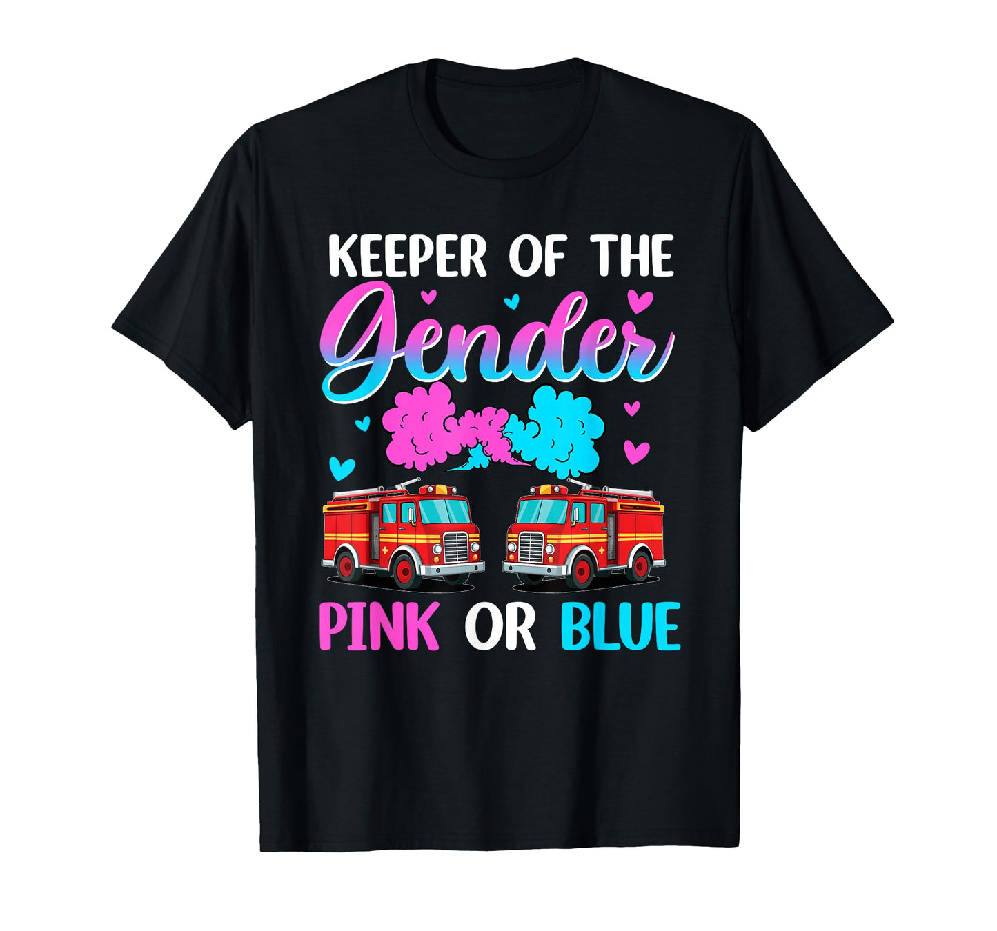 Keeper Of The Gender Pink Or Blue Firefighter Gender Reveal T-Shirt