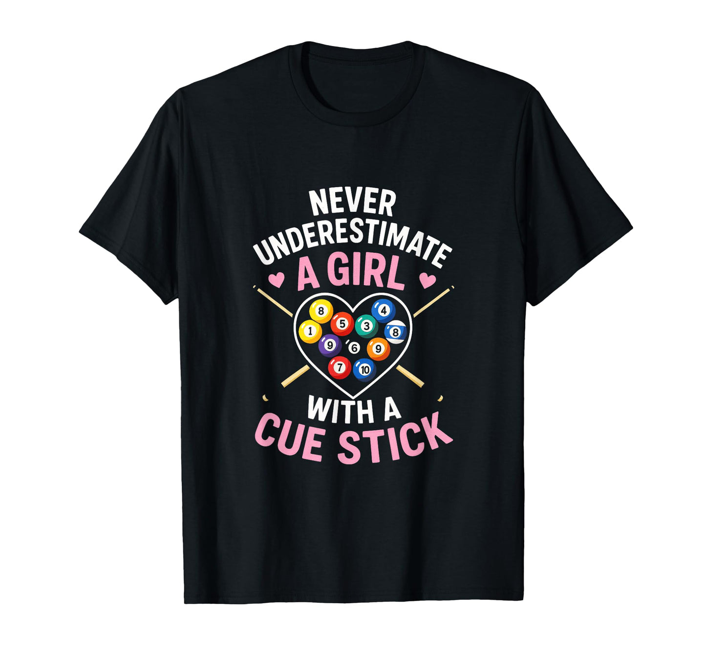 Never Underestimate A Girl - Billiards, Cue Stick, Snooker T-Shirt