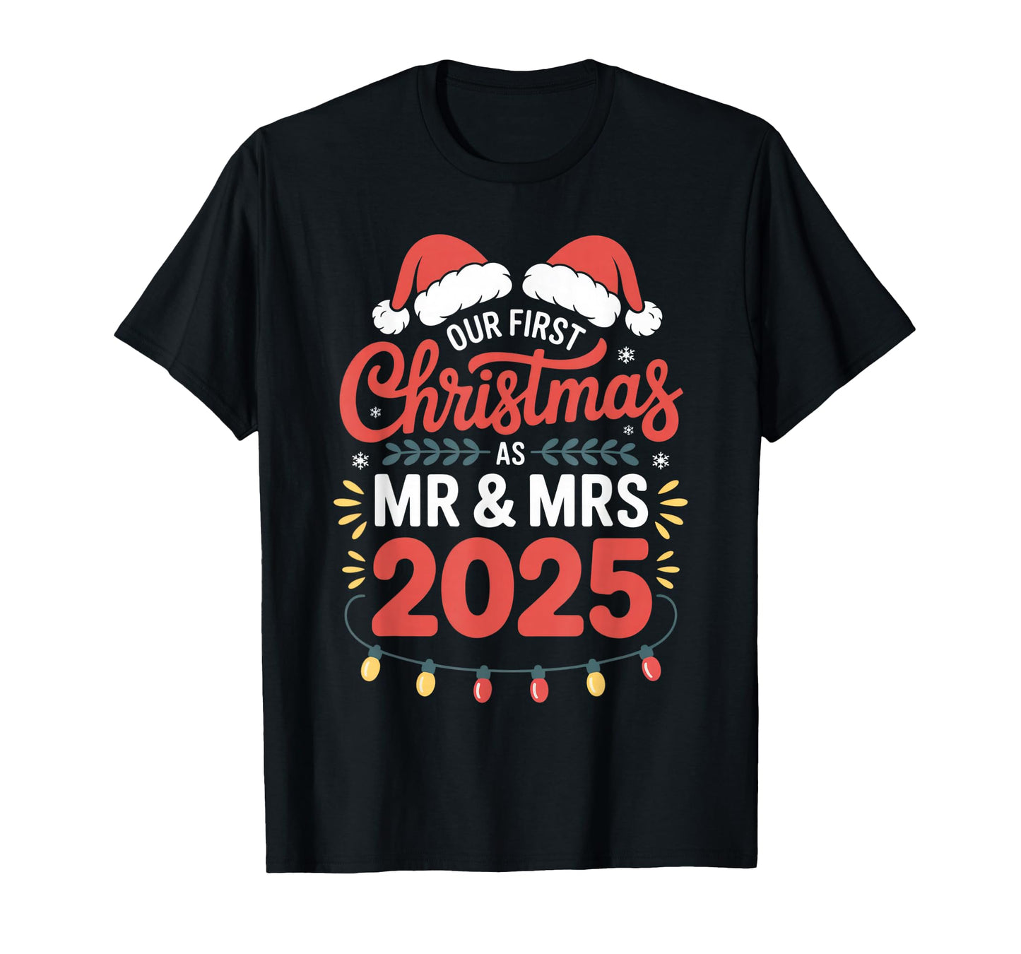 Our First Christmas as Mr & Mrs 2025 Newlyweds Holiday Love T-Shirt