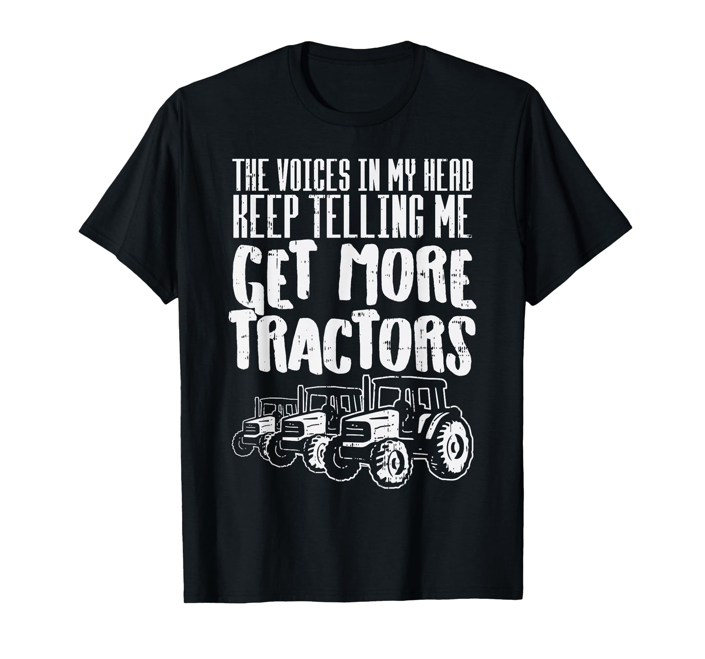 Voices In My Head Get More Tractors Farm Truck Farmer Gift T-Shirt