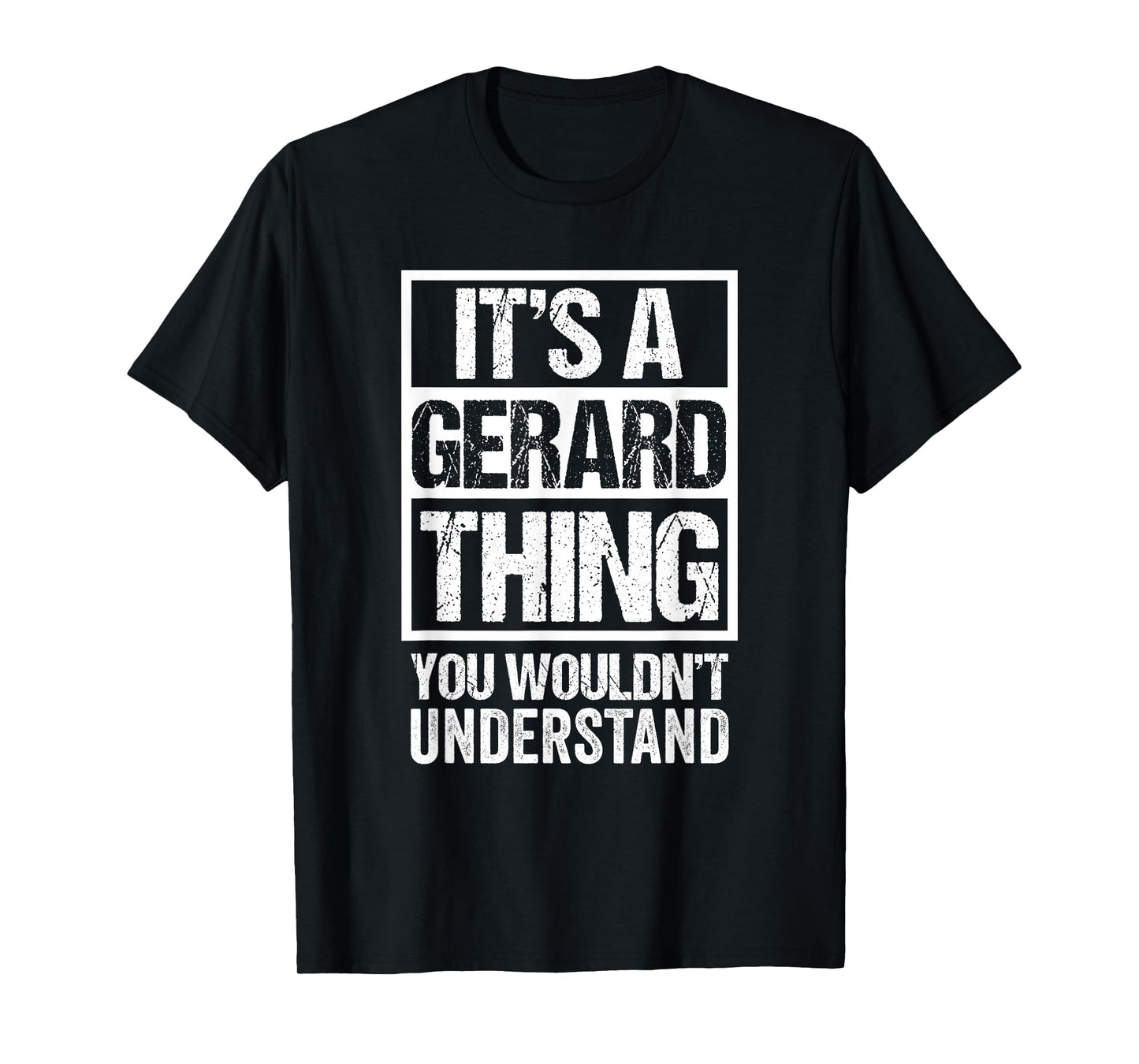 It's A Gerard Thing You Wouldn't Understand First Name T-Shirt