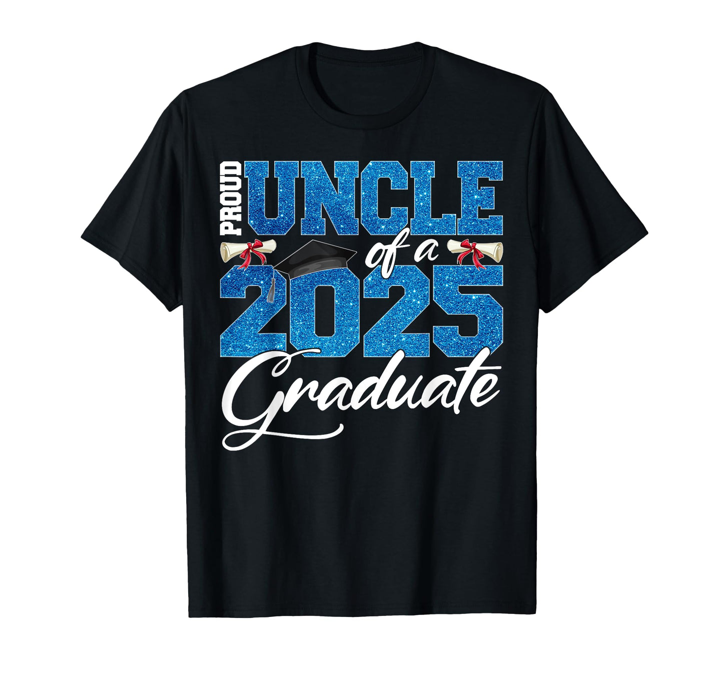 Proud Uncle Of A Class Of 2025 Senior Graduate Men Women T-Shirt