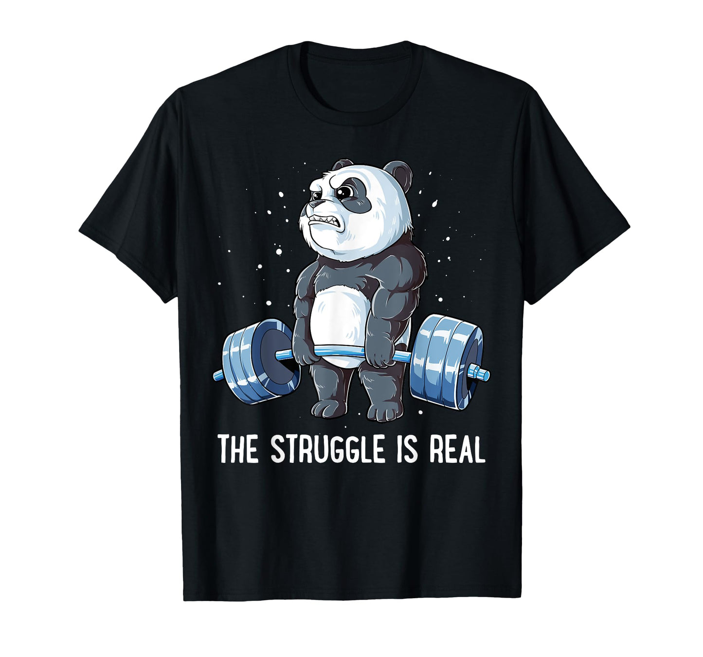 Panda The Struggle is Real Weightlifting Fitness Gym Funny T-Shirt