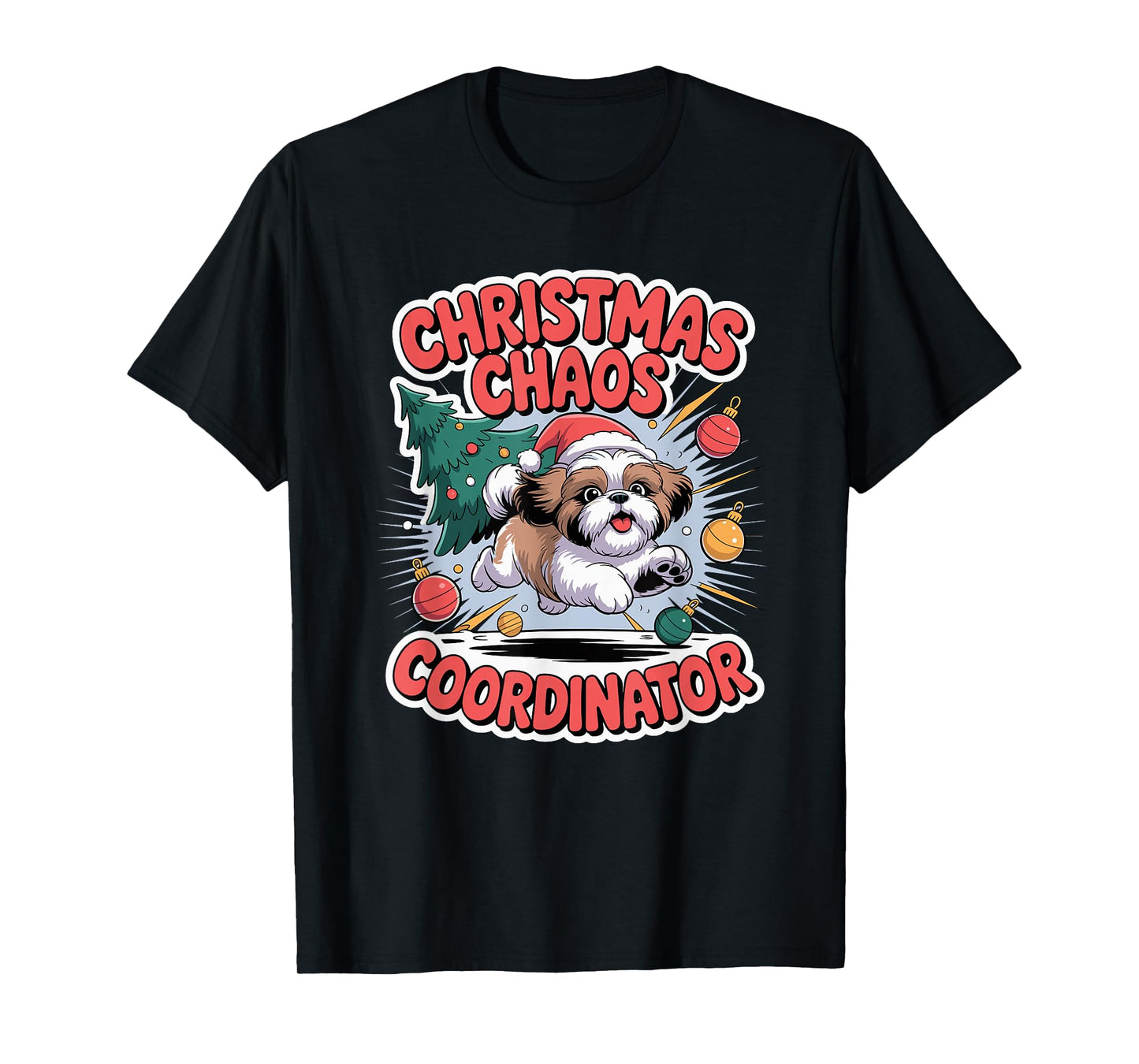 Christmas Chaos Coordinator Xmas Puppy Funny Shih Tzu T-Shirt