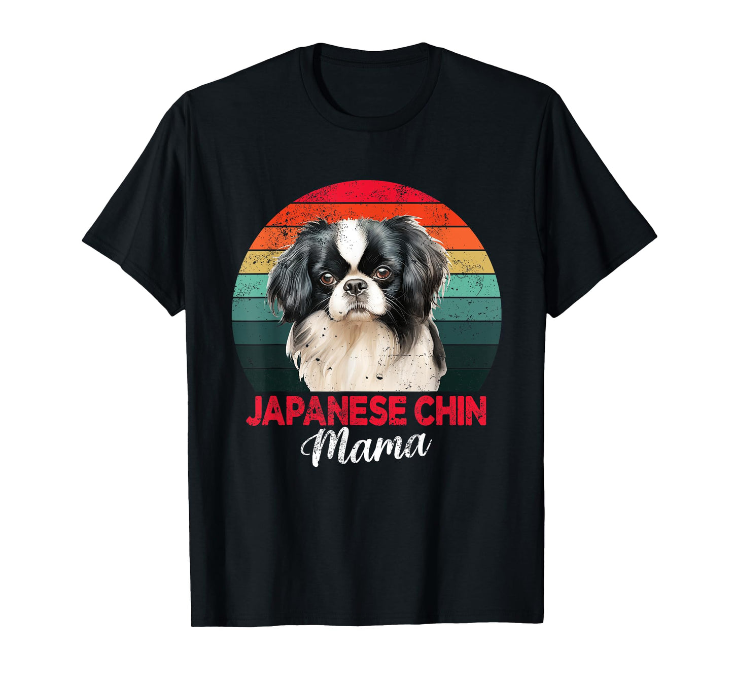 Japanese Chin Mama Dog Mom Owner Funny Womens Gift T-Shirt