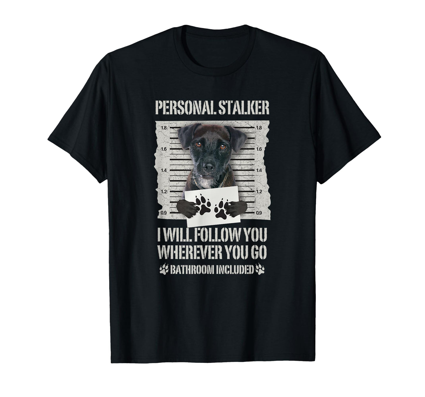 Personal Stalker Patterdale Terrier T-Shirt