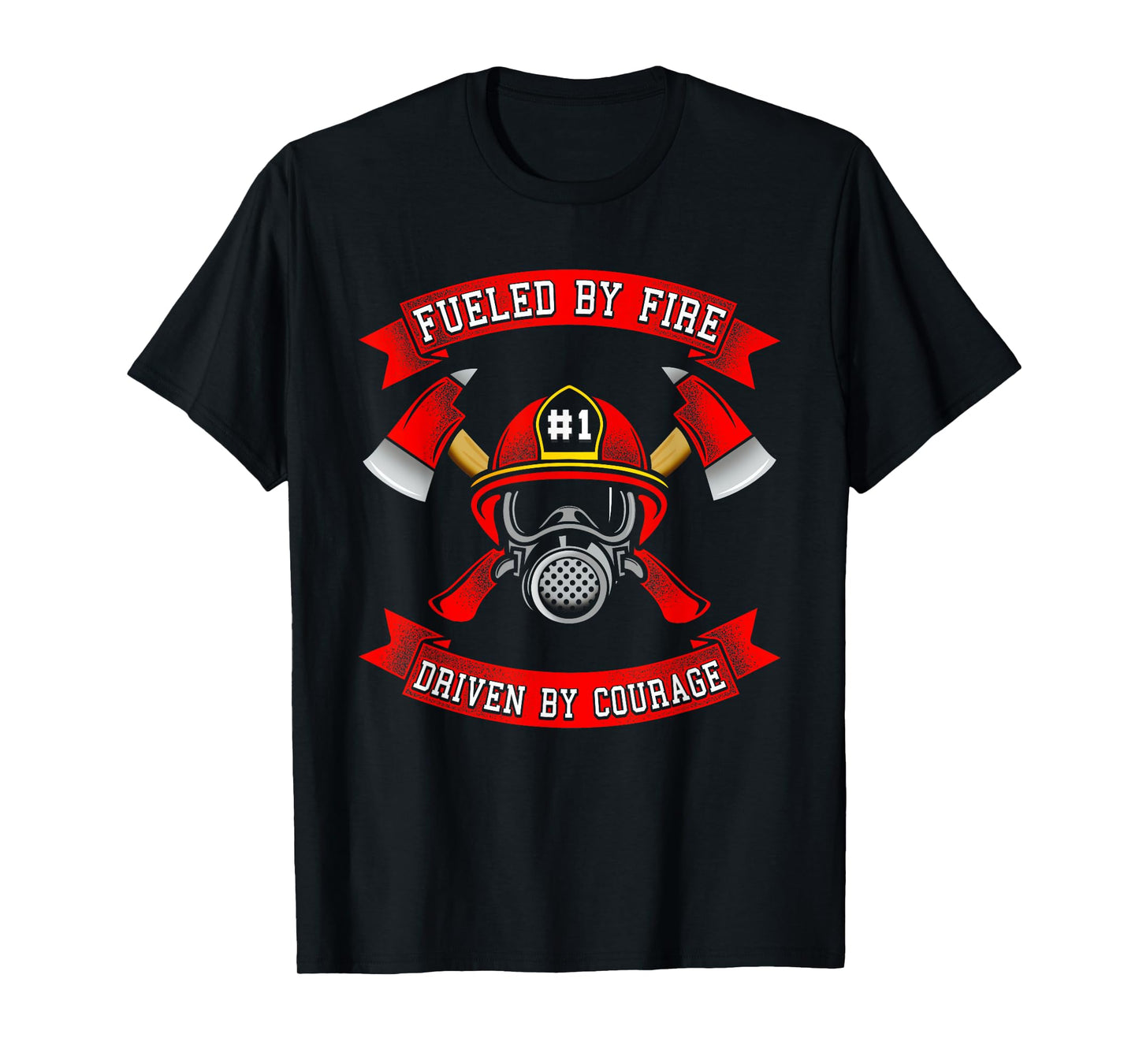 Fueled By Fire Driven By Courage Shirt Firefighter Gift Tee