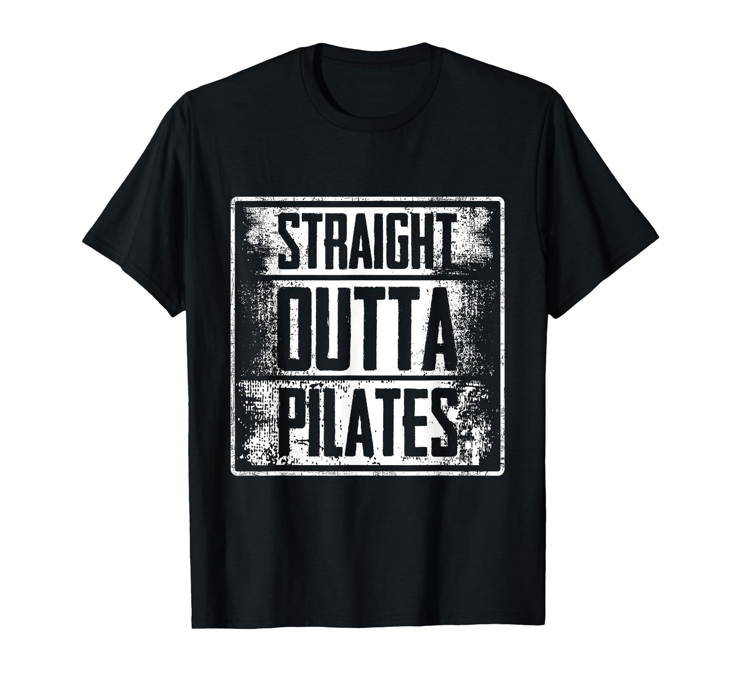 Straight Outta Pilates - Fitness Training Workout T-Shirt