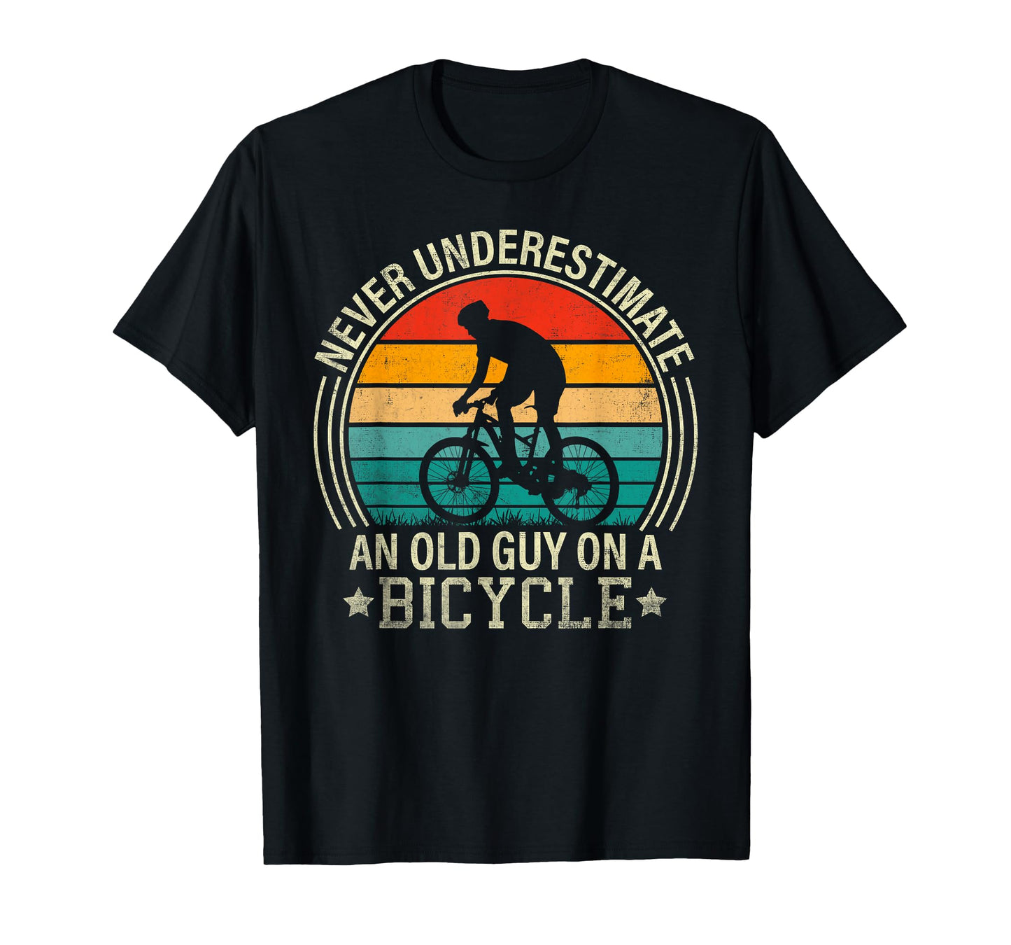 Never Underestimate An Old Guy On A Bicycle Funny Cycling T-Shirt