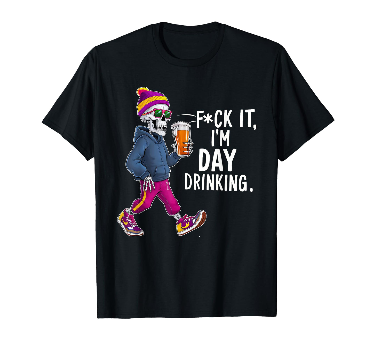 F-uck It I'm Day Drinking T-Shirt