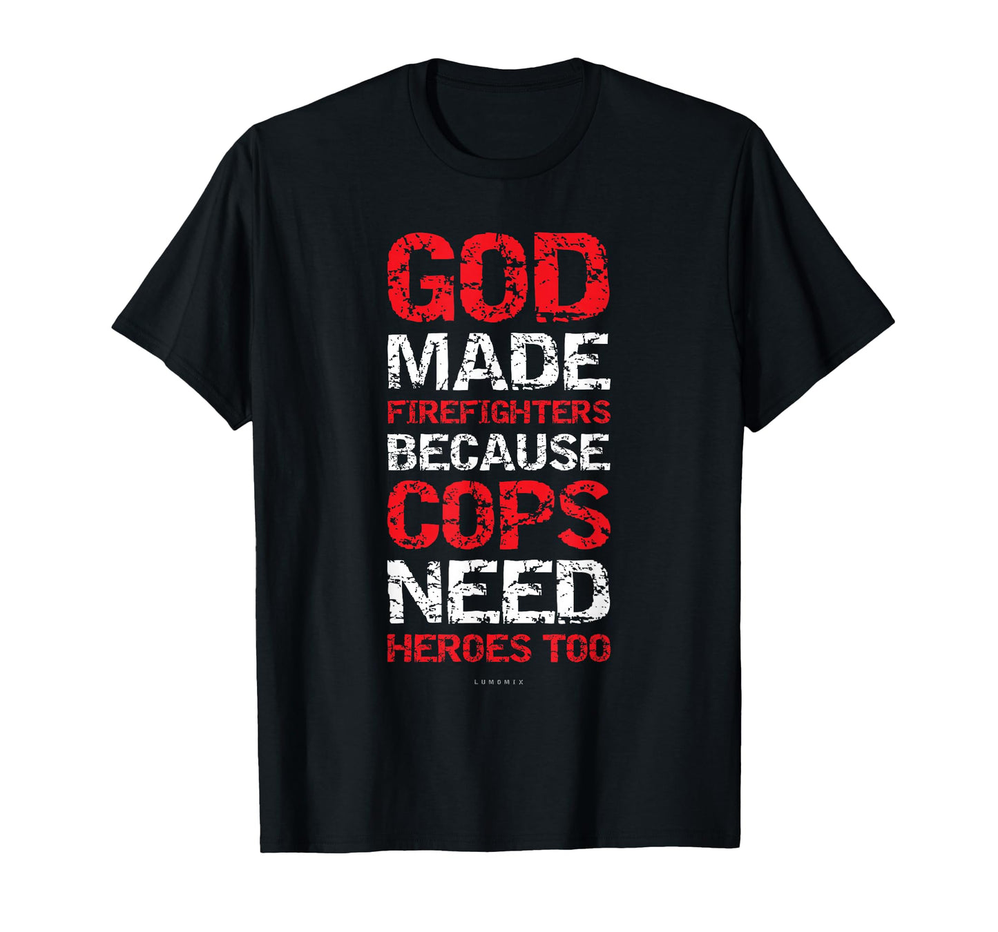 God Made Firefighters Cops Shirts - Funny Fireman Gift T-Shirt