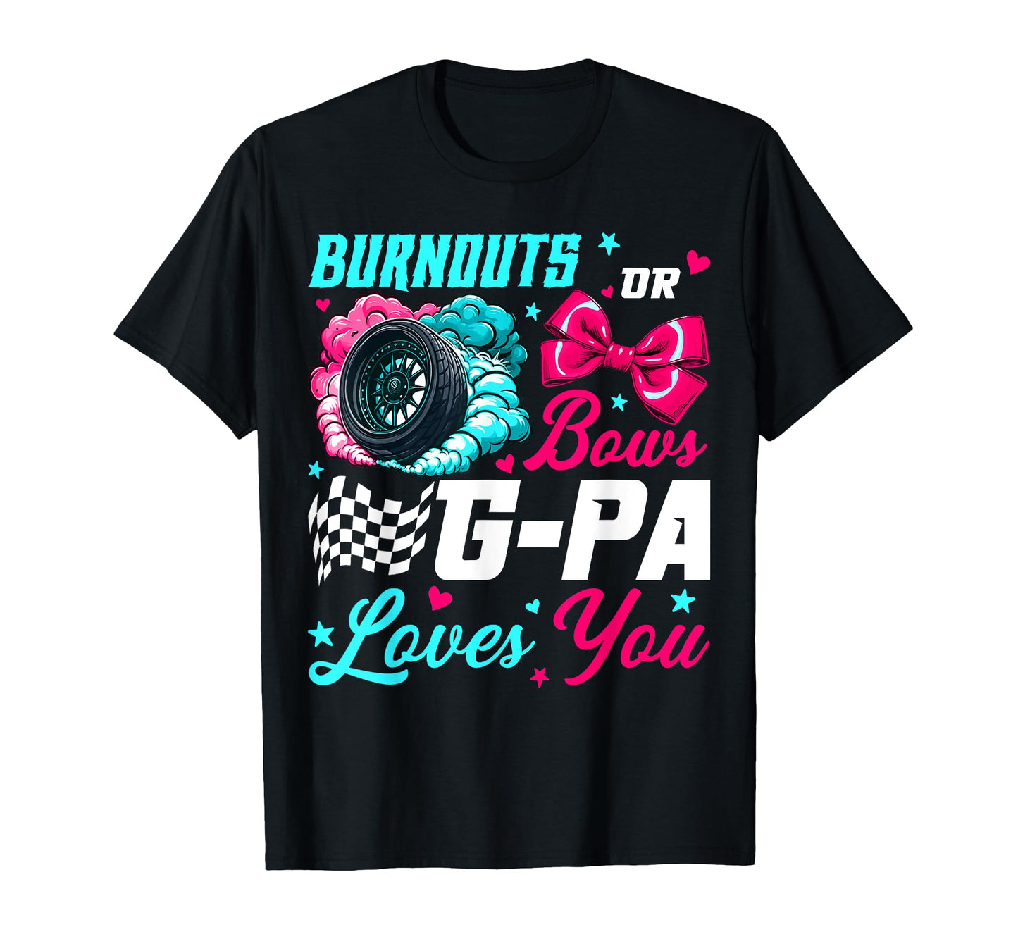 Burnouts or Bows G-pa Loves You Baby Gender Reveal Party T-Shirt