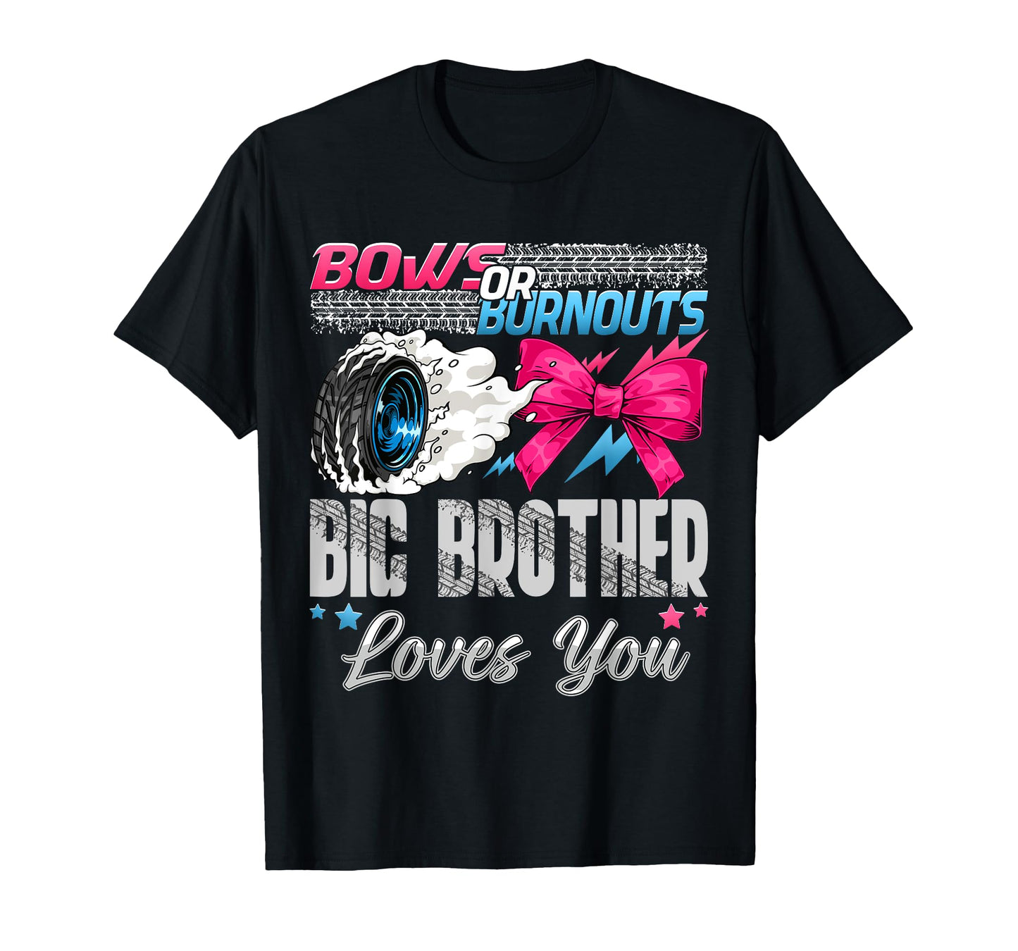 Burnouts or Bows Big Brother Loves You Gender Reveal Party T-Shirt