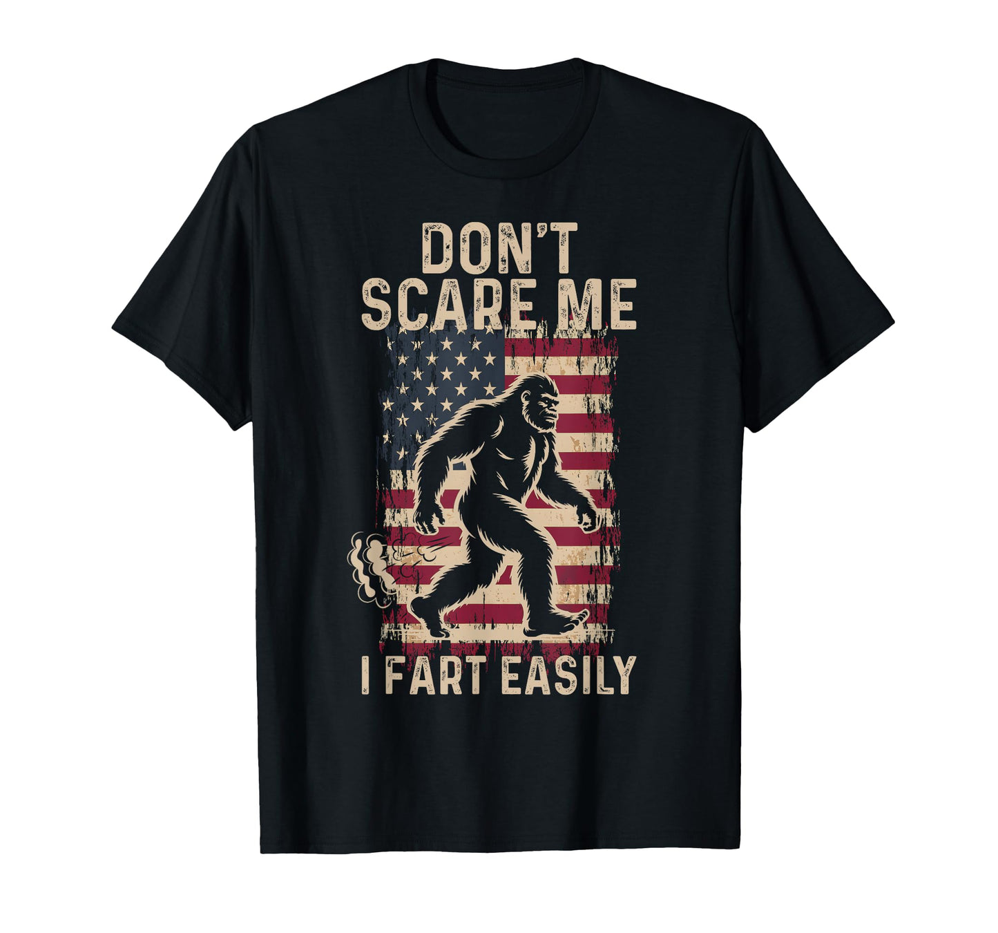 Don’t Scare Me I Fart Easily Funny Adult Humor Design USA T-Shirt