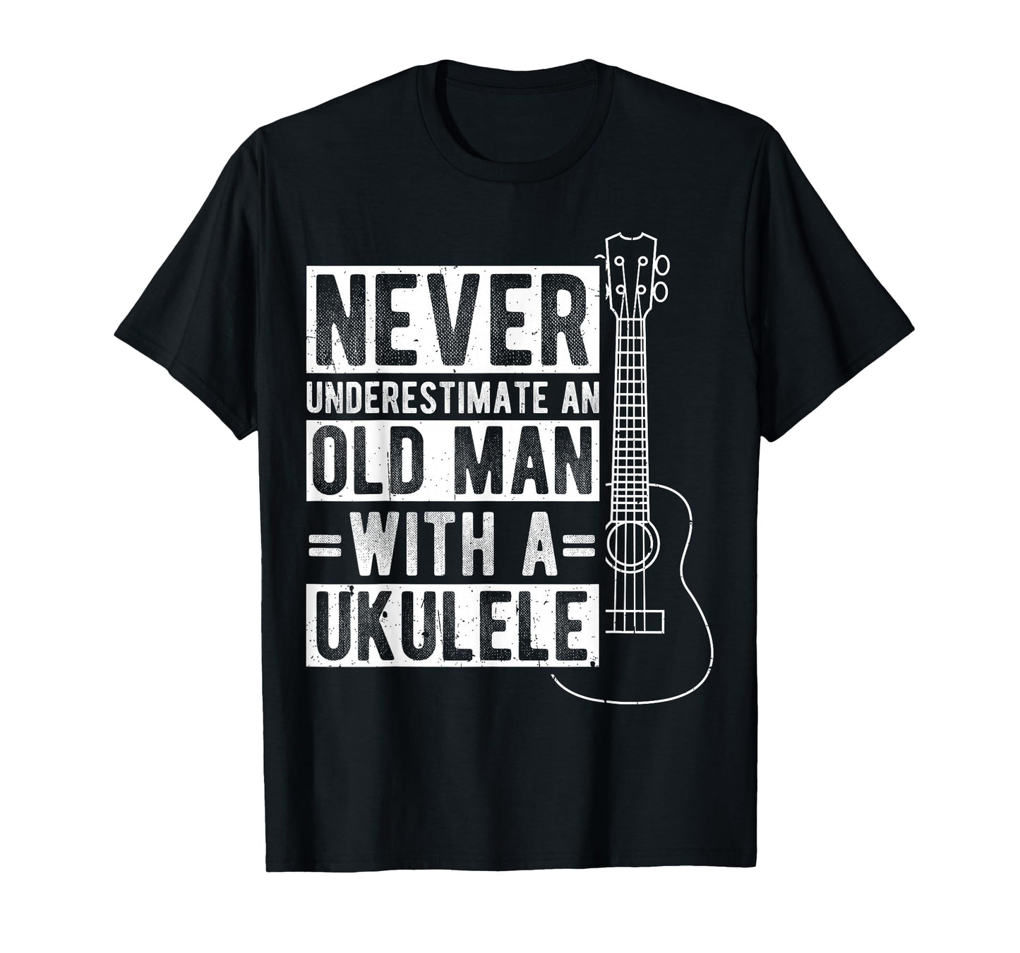 NEVER UNDERESTIMATE AN OLD MAN WITH A UKULELE Musican T-Shirt