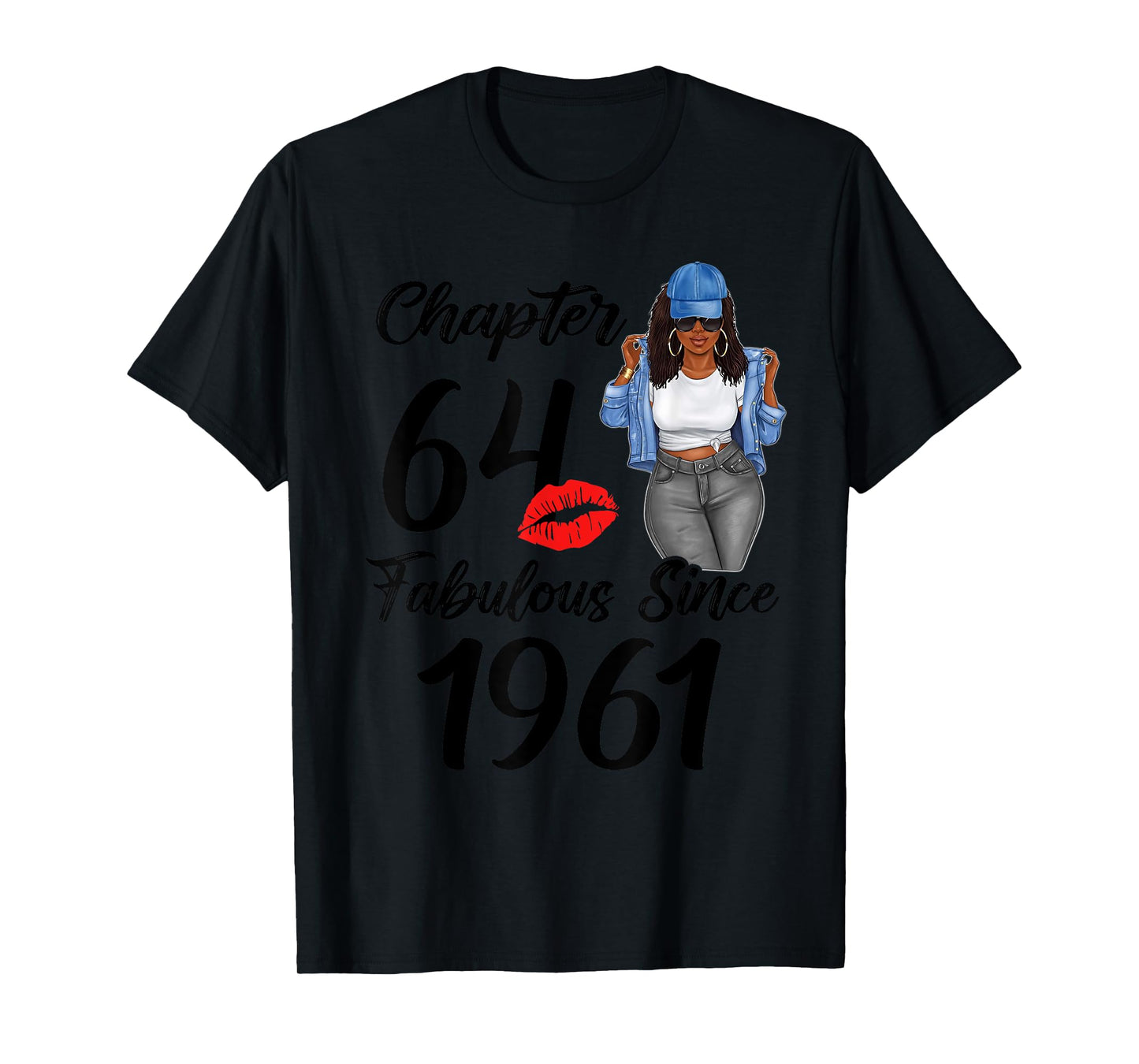 Chapter 64 And Fabulous Since 1961 Black Women Birthday 64th T-Shirt